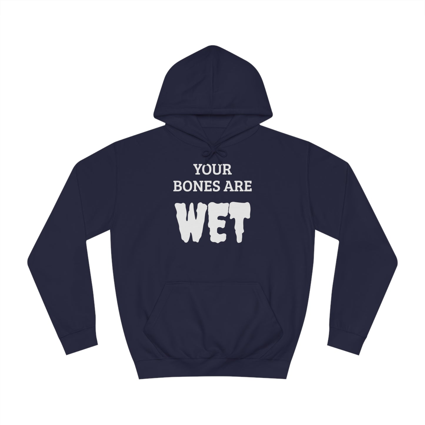 Wet Bones Unisex Hoodie