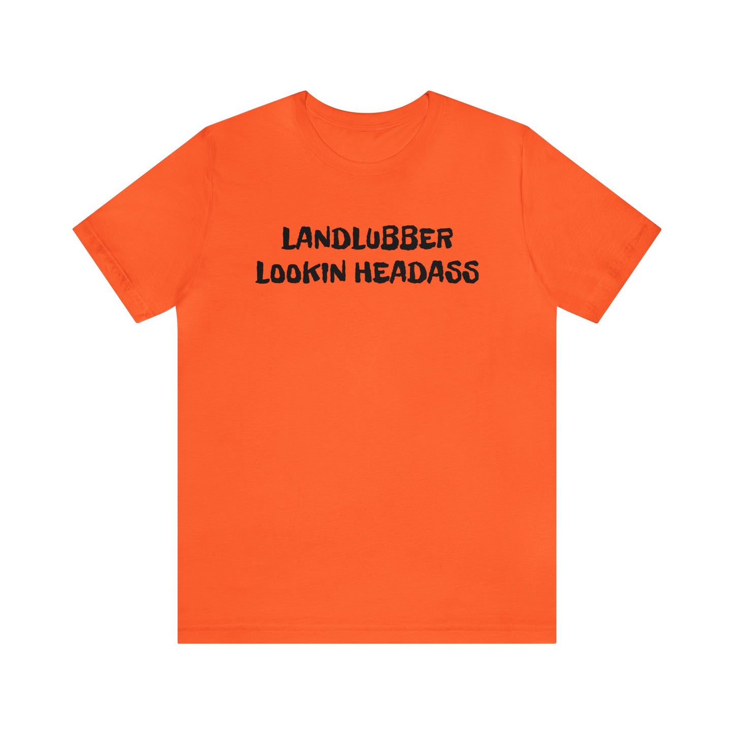 Landlubber Unisex Tee