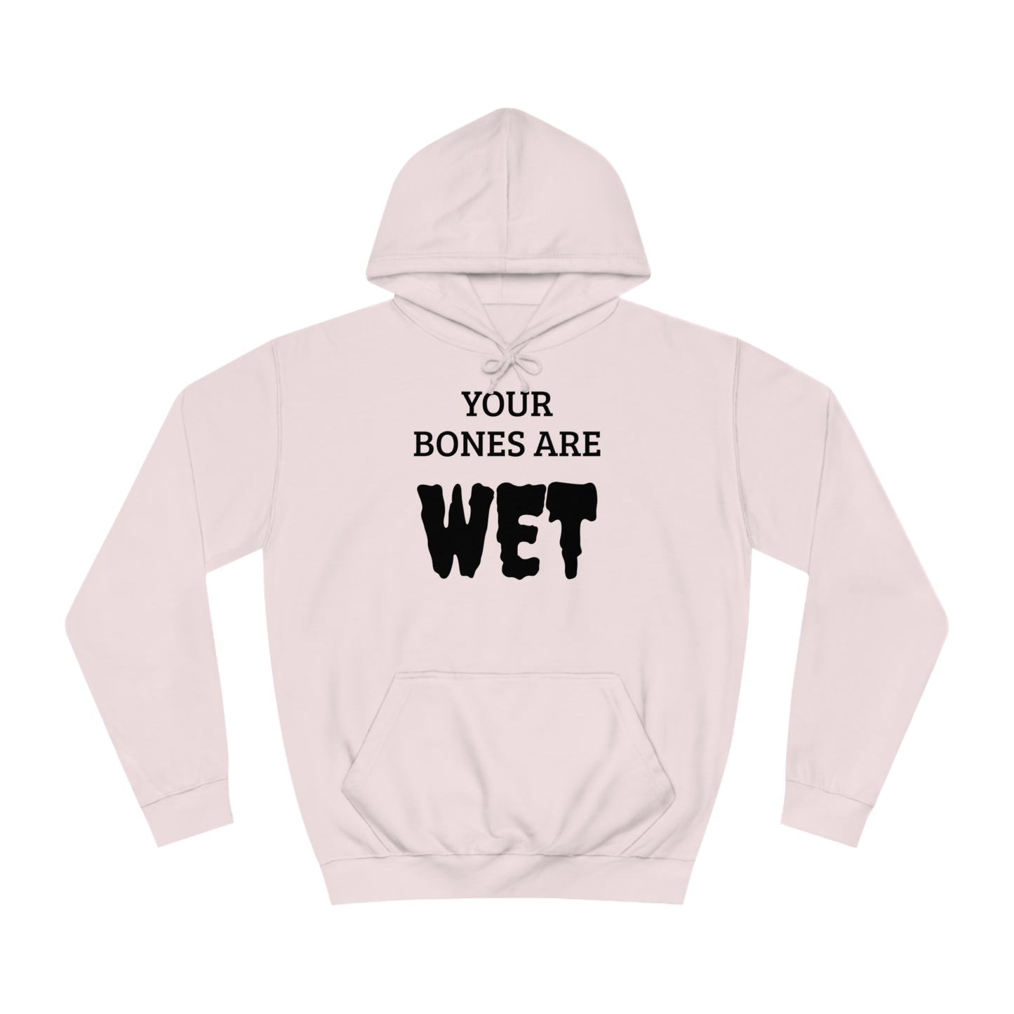 Wet Bones Unisex Hoodie