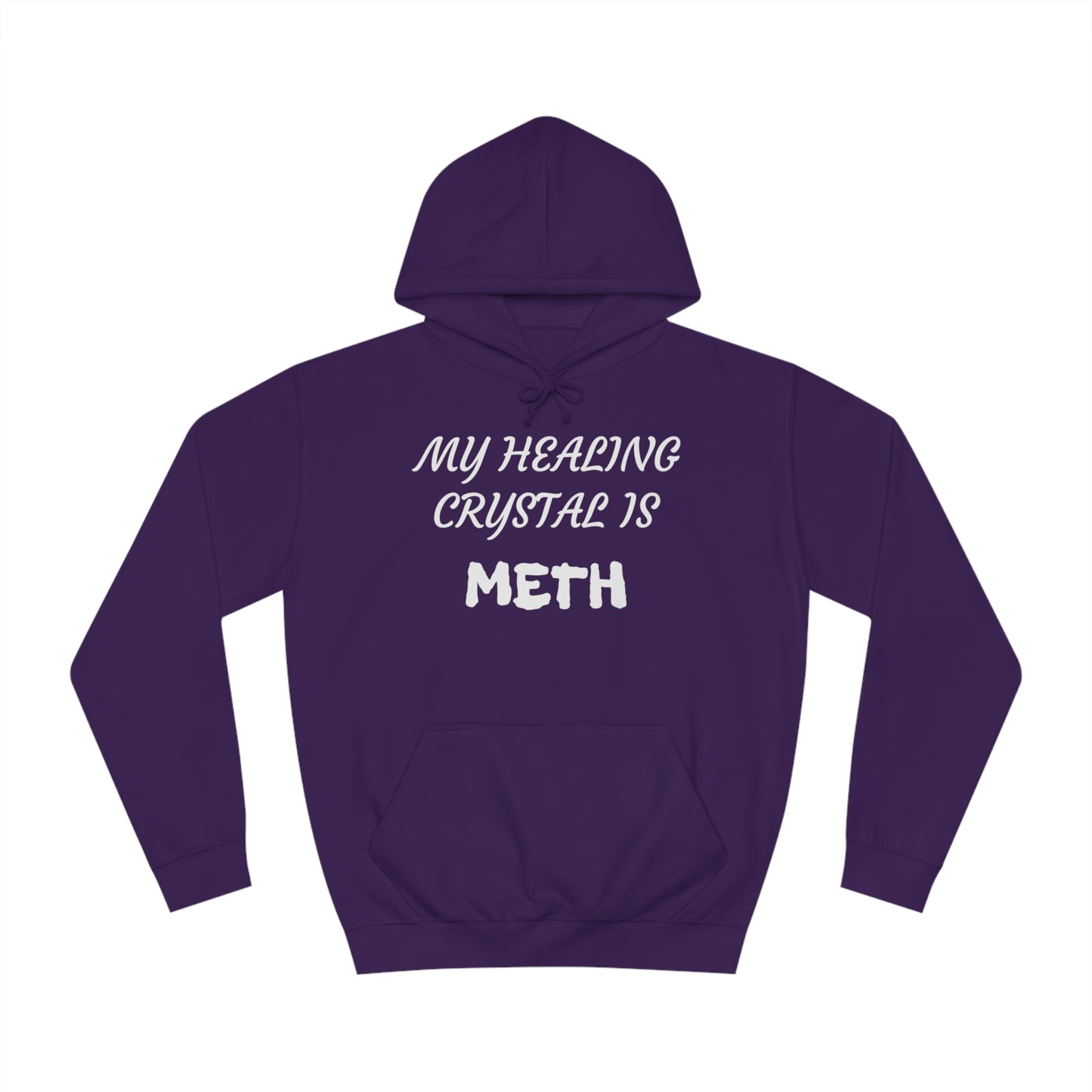 My Healing Crystal Is Meth Unisex Hoodie