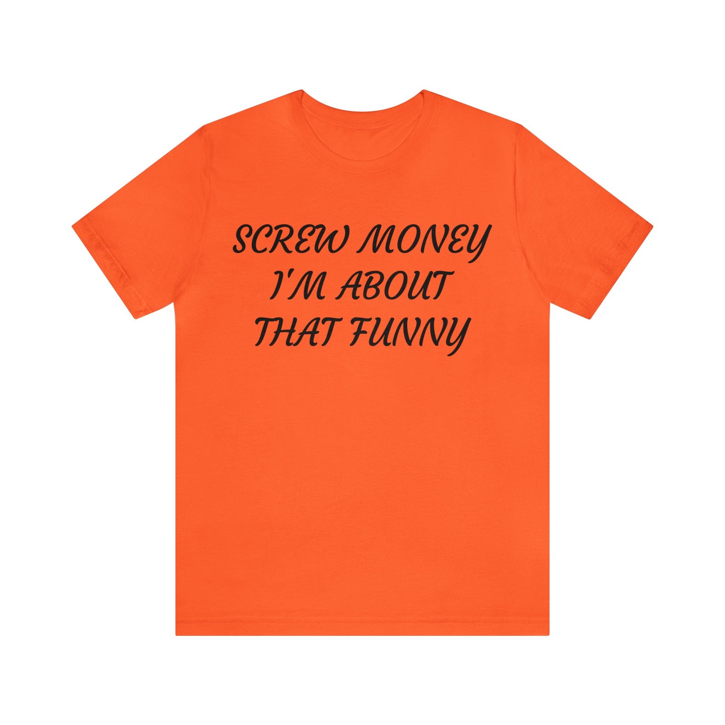 Funny > Money Unisex Tee