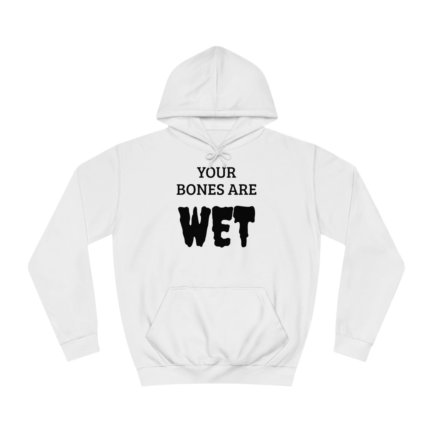 Wet Bones Unisex Hoodie