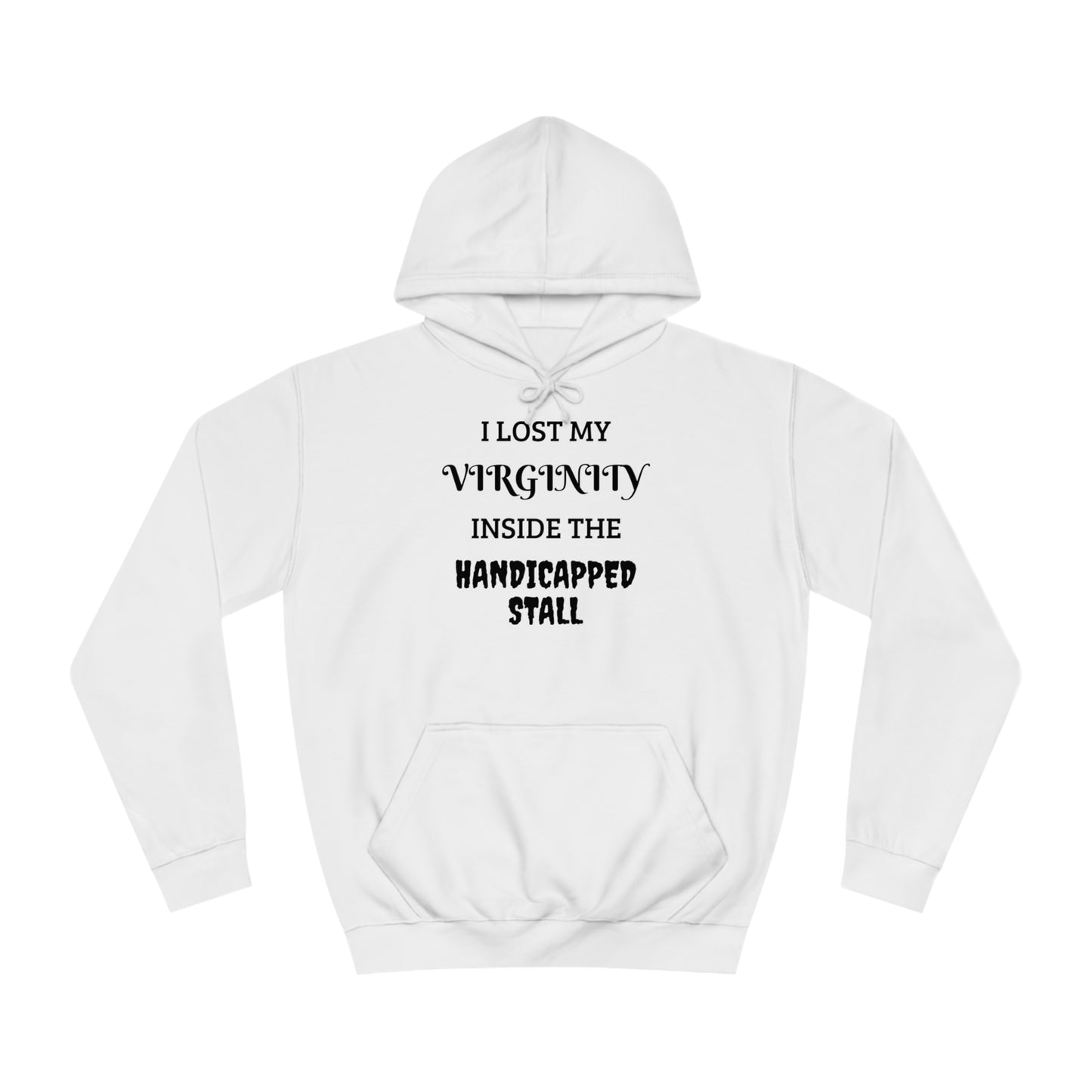 Lost Virginity in Handicapped Stall Unisex Hoodie