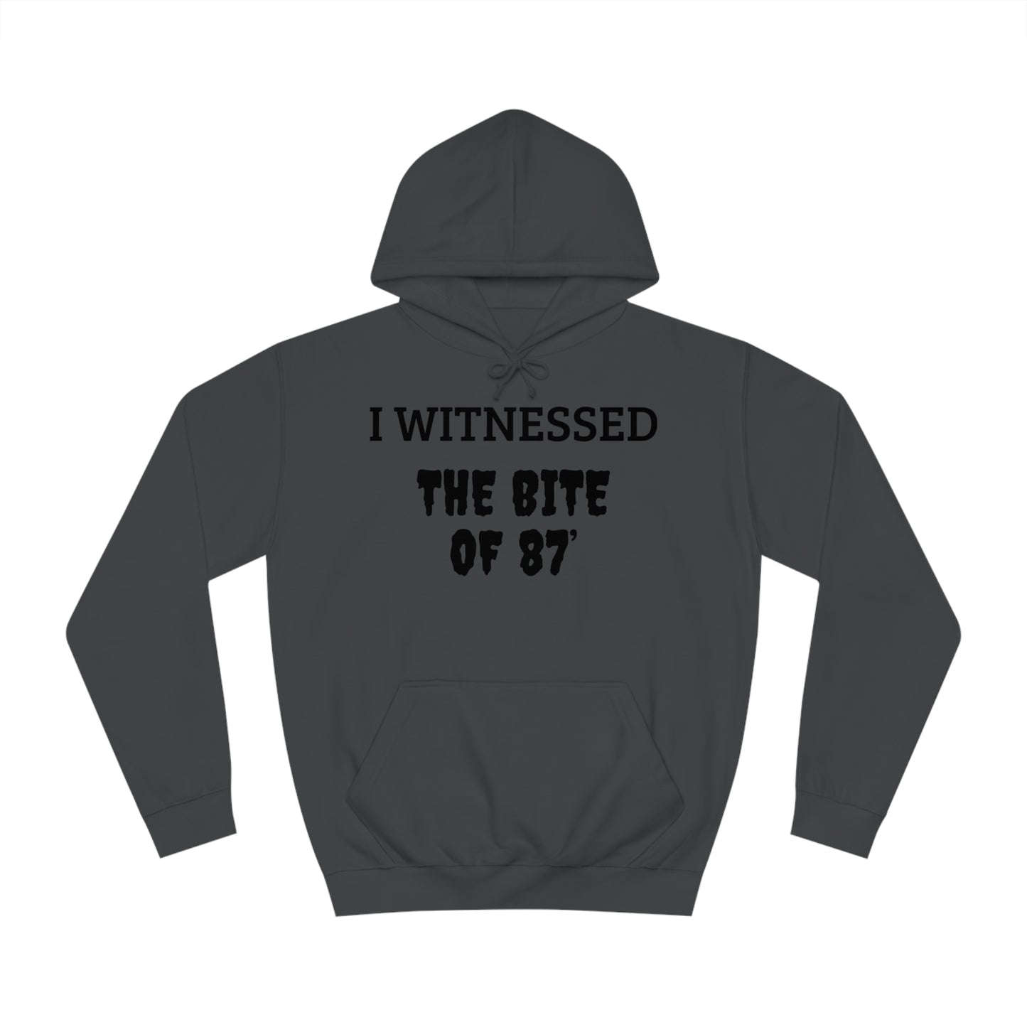 Witnessed The Bite Of 87 Unisex Hoodie