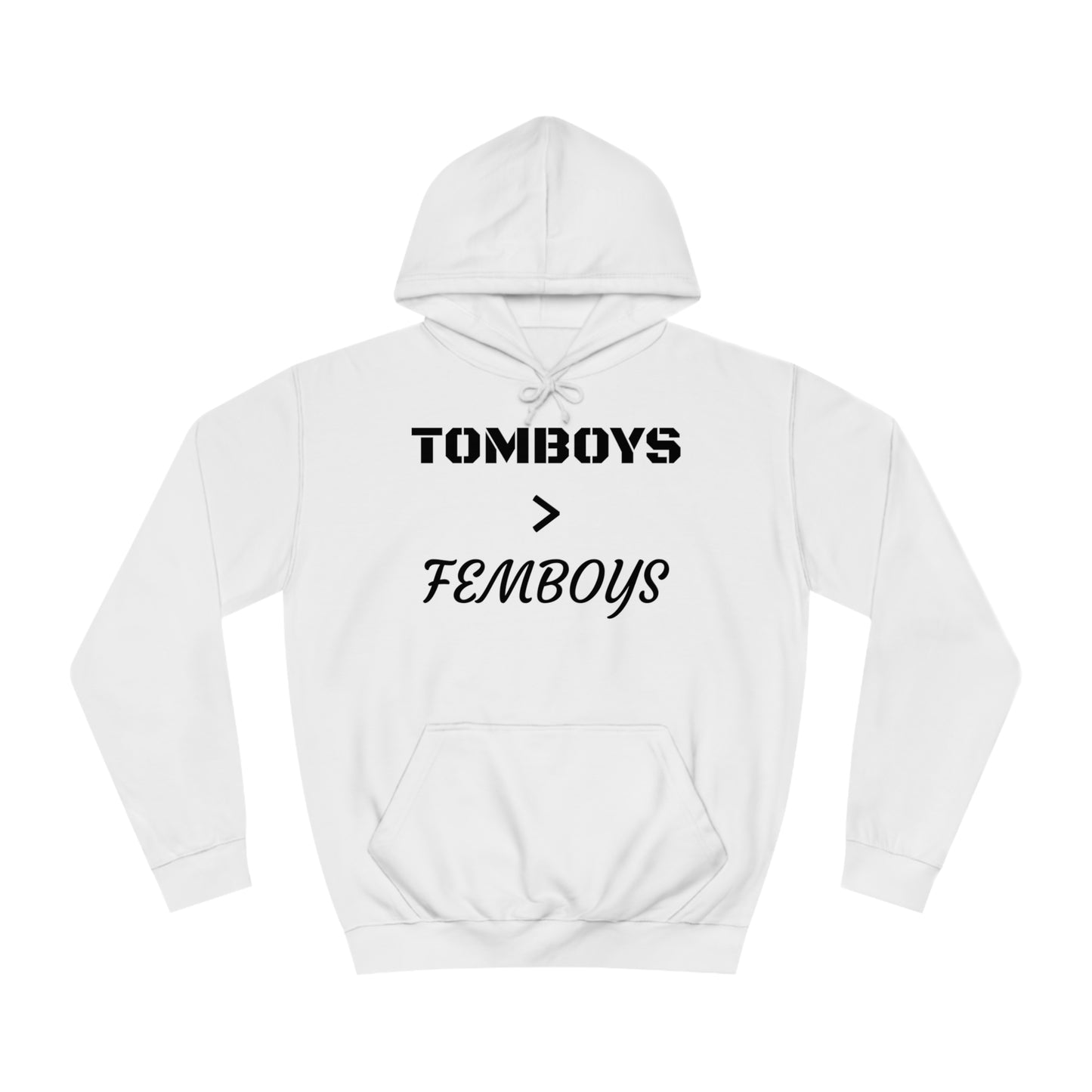 Tomboys Are Better Than Femboys Unisex Hoodie