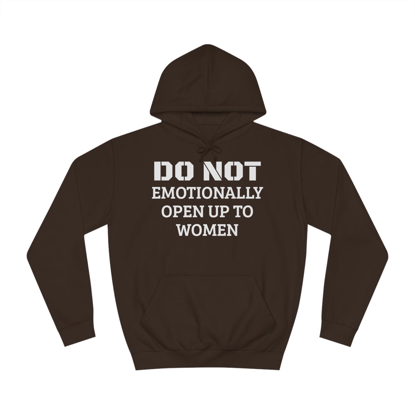 Do Not Emotionally Open Up Unisex Hoodie