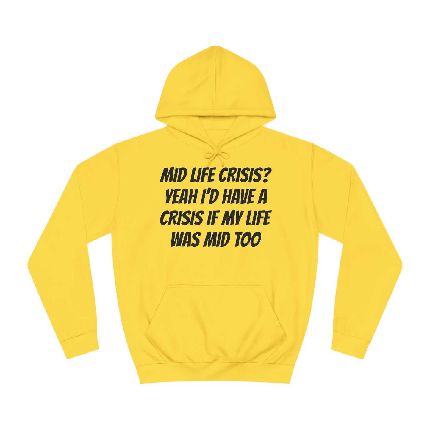 Mid Life Crisis Unisex Hoodie