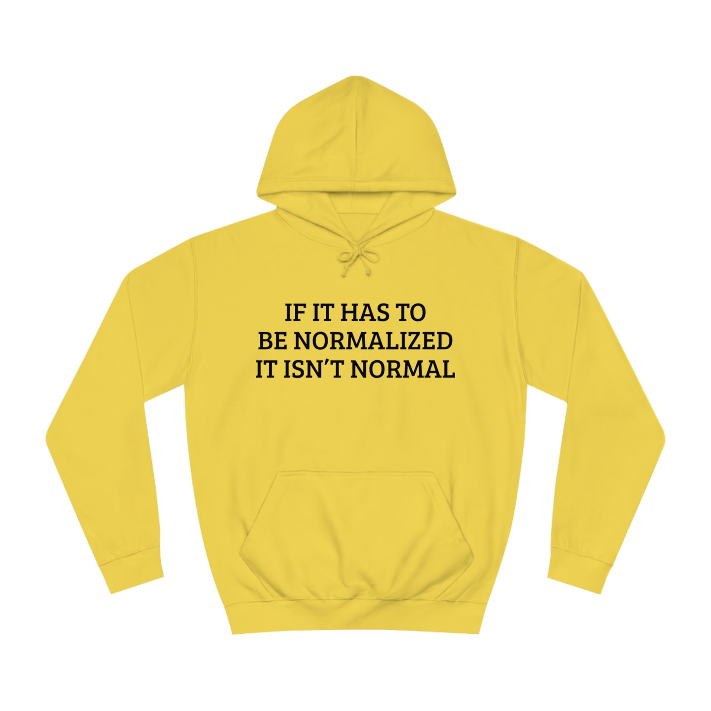 Noramlized Isn't Normal Unisex Hoodie