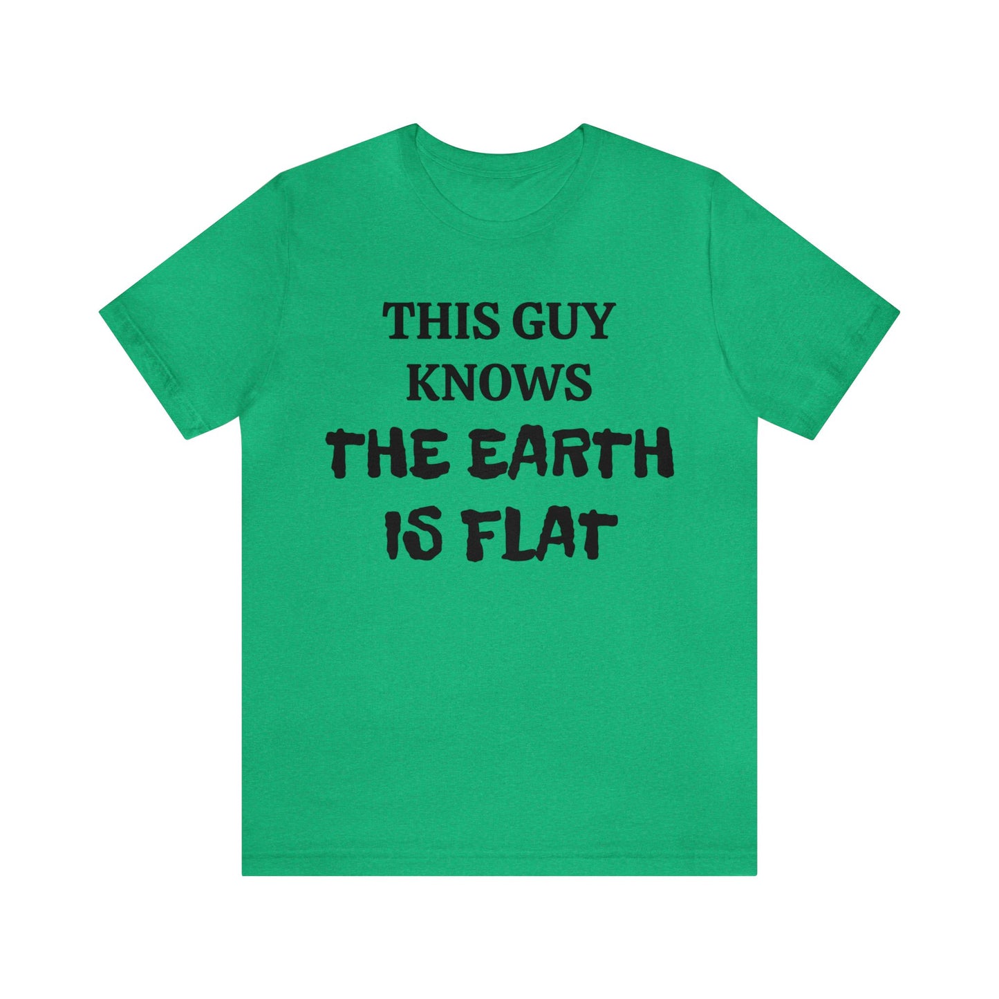Flat Earther Unisex Tee