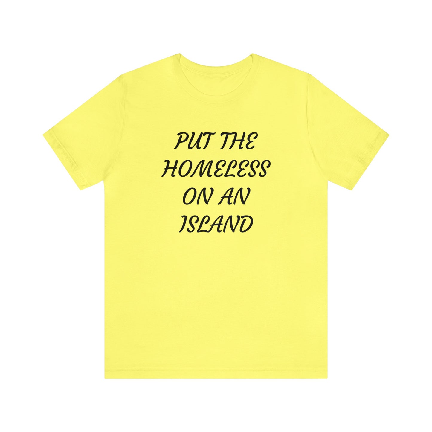 Homeless Island Unisex Tee