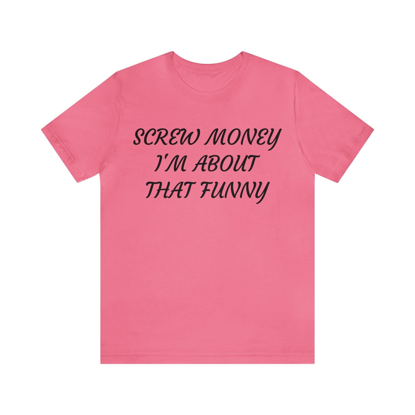 Funny > Money Unisex Tee