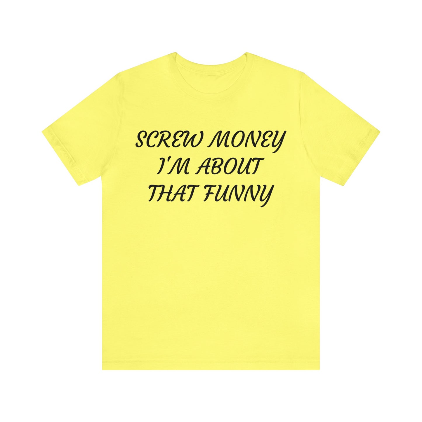Funny > Money Unisex Tee
