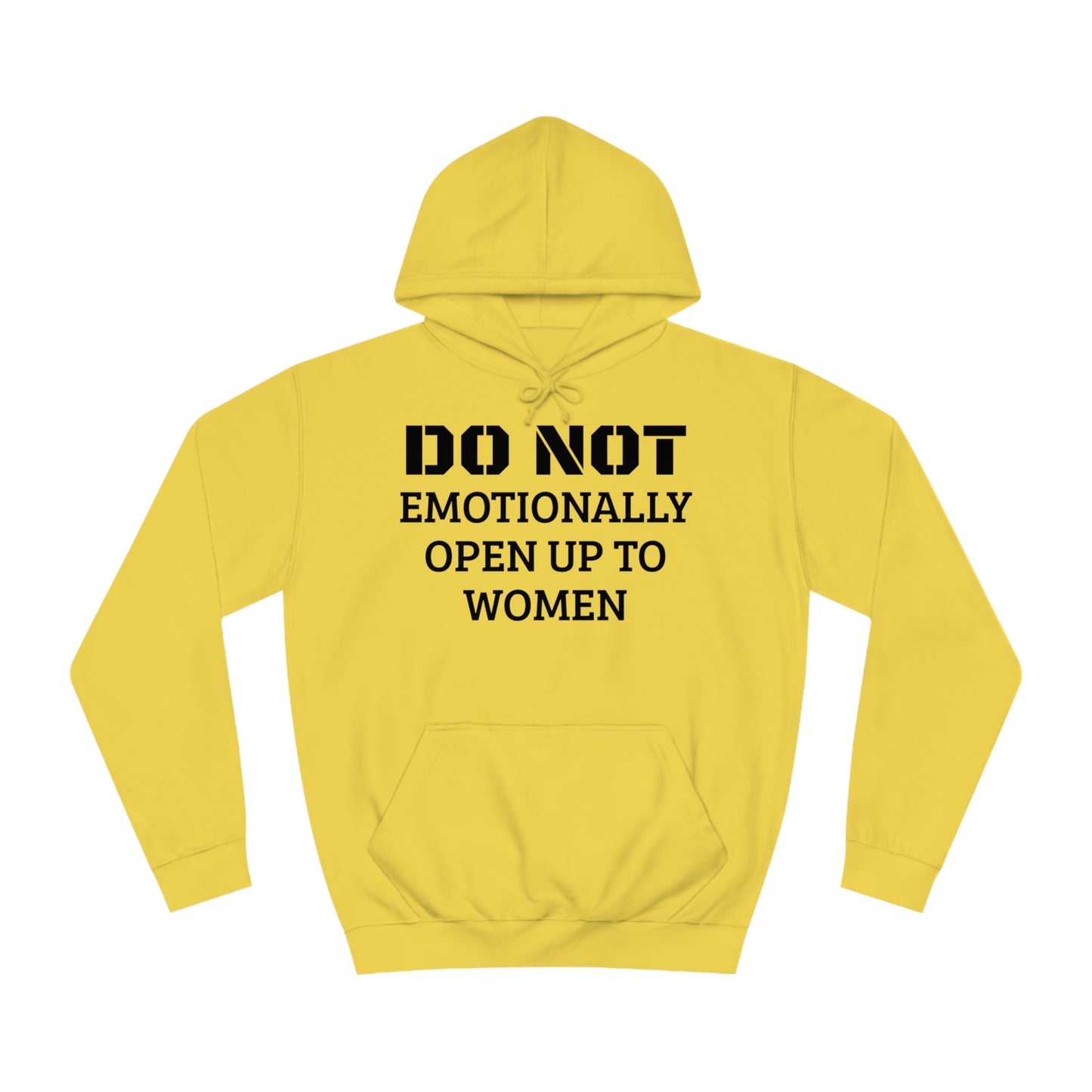 Do Not Emotionally Open Up Unisex Hoodie