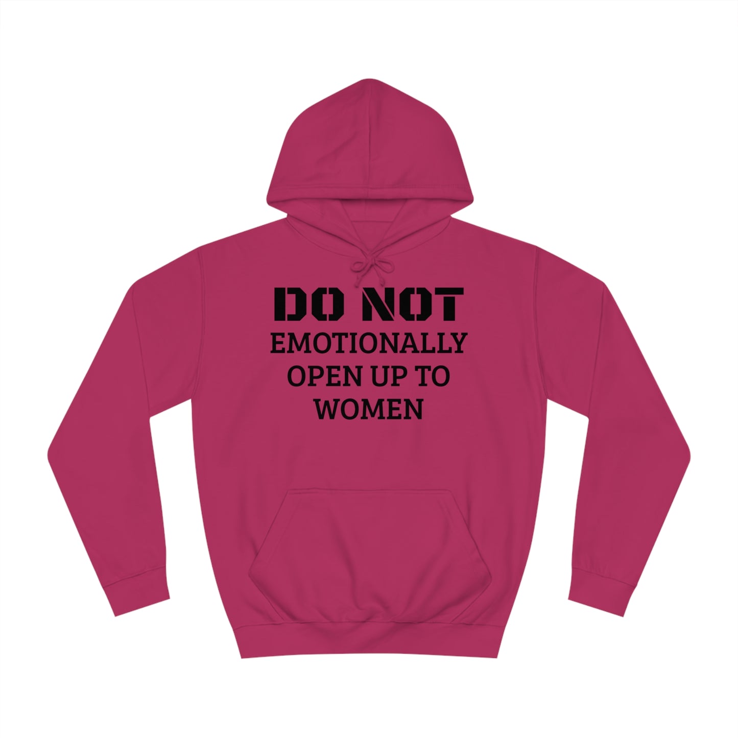 Do Not Emotionally Open Up Unisex Hoodie