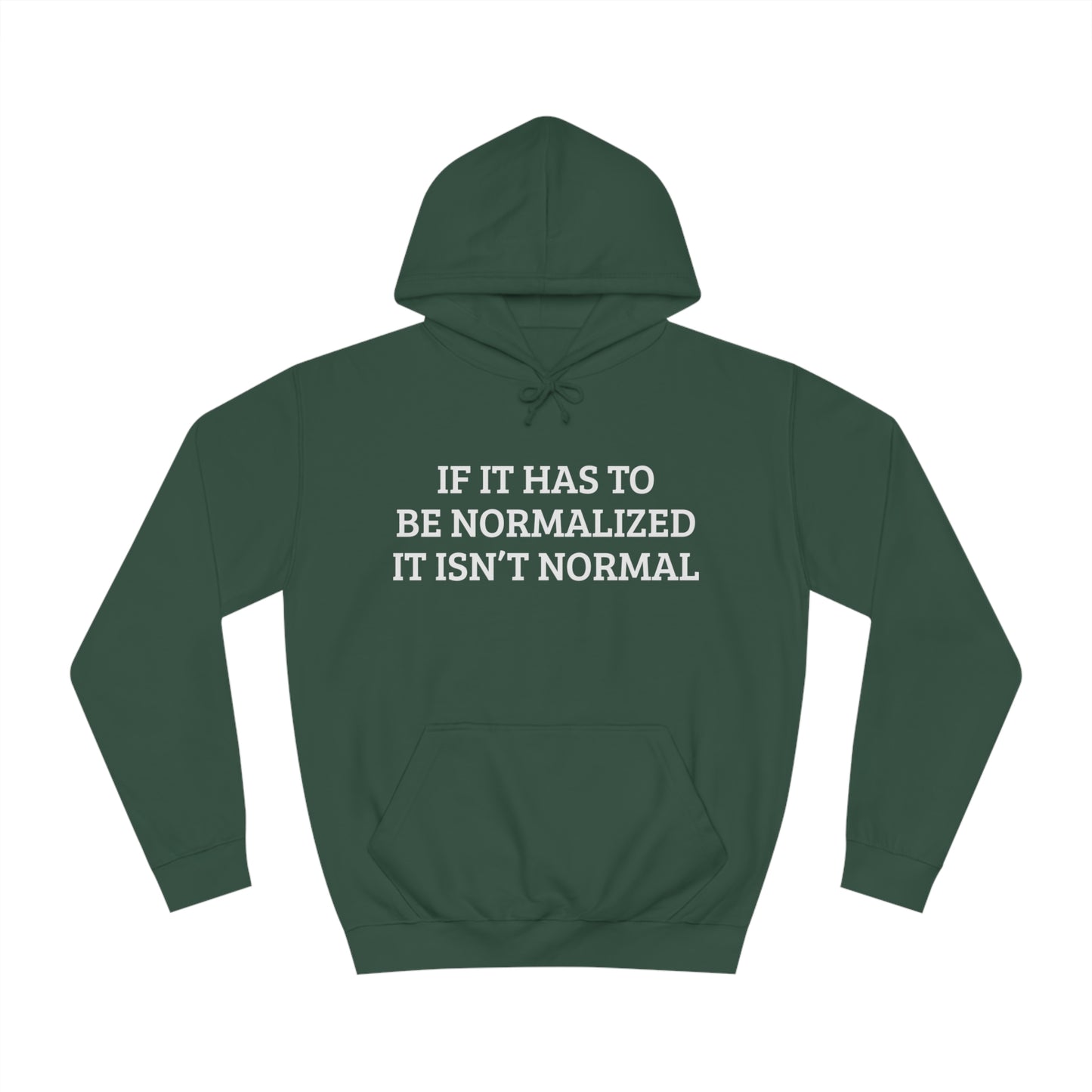 Noramlized Isn't Normal Unisex Hoodie