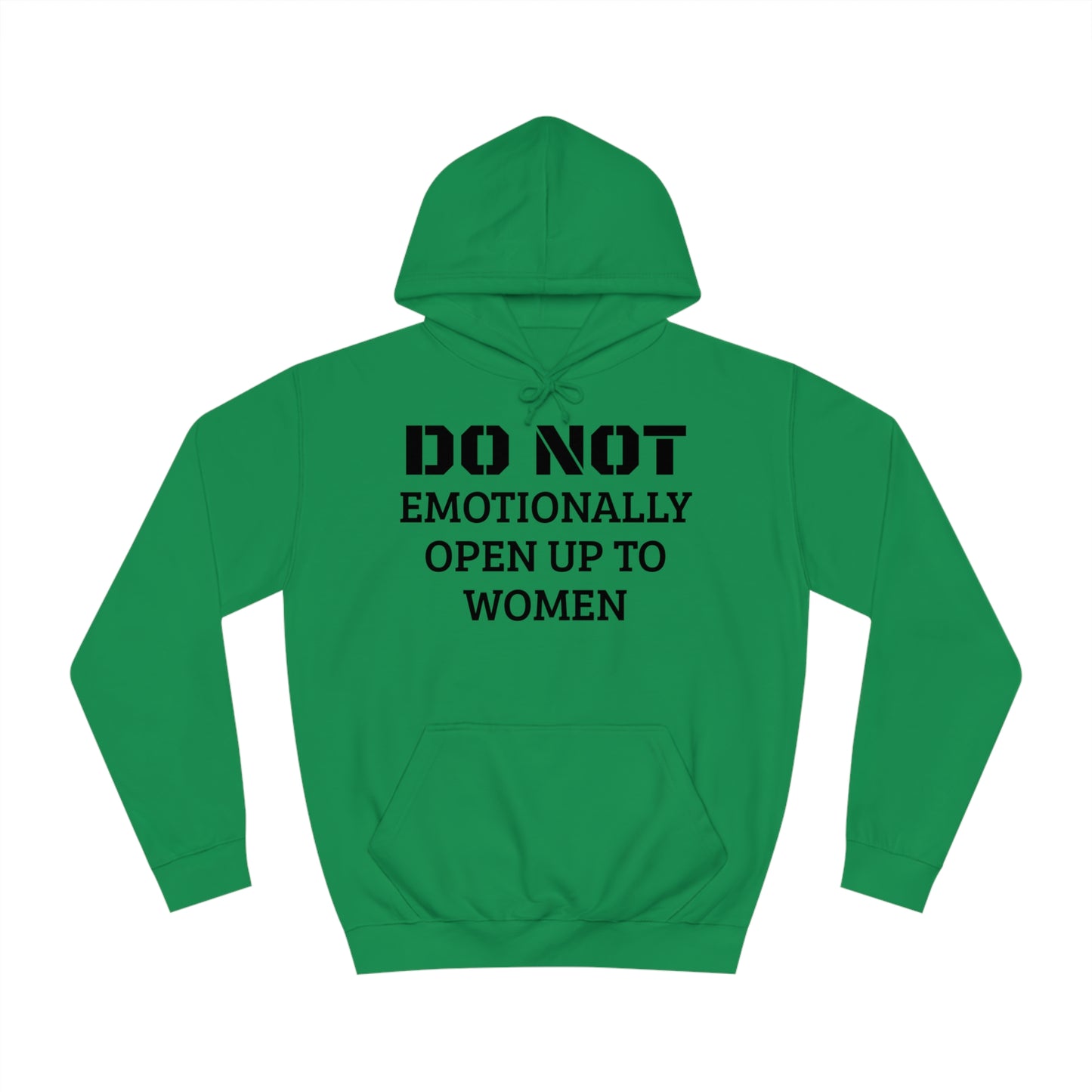 Do Not Emotionally Open Up Unisex Hoodie