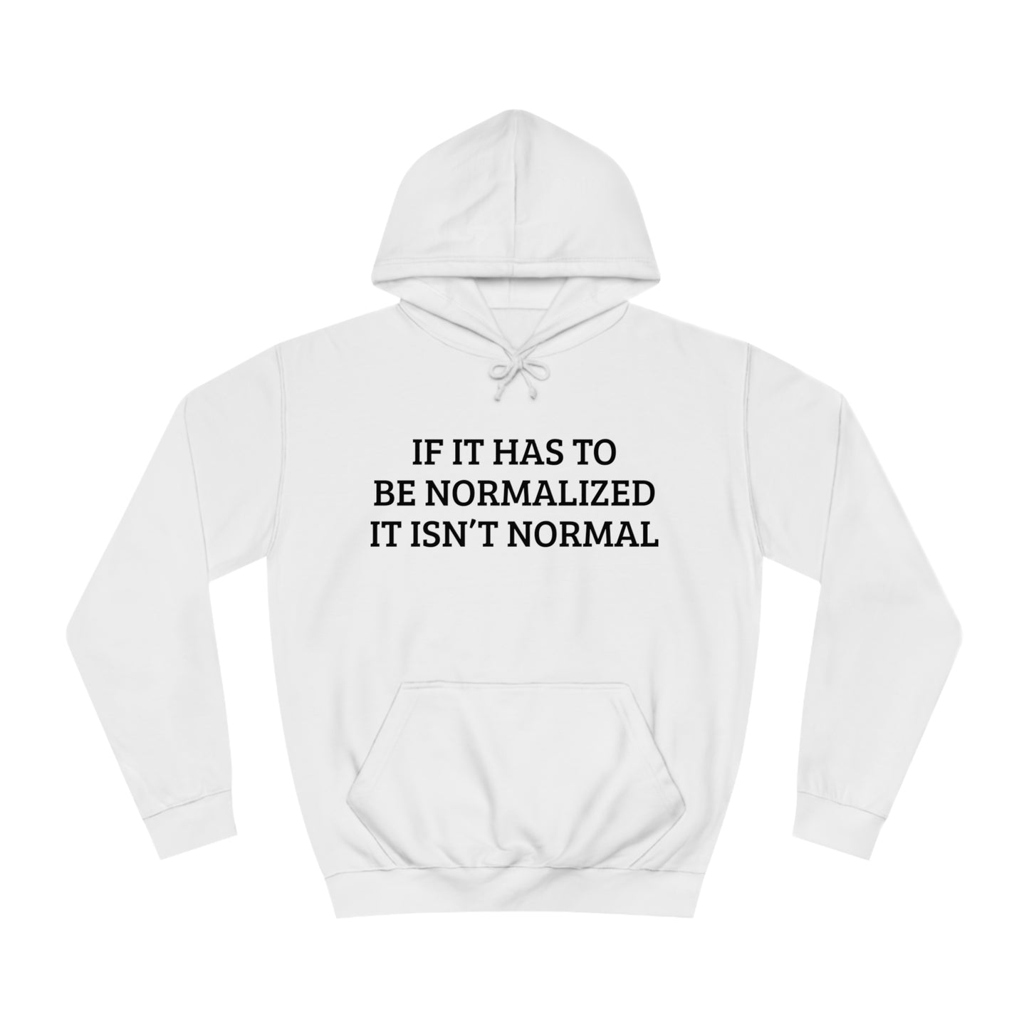 Noramlized Isn't Normal Unisex Hoodie