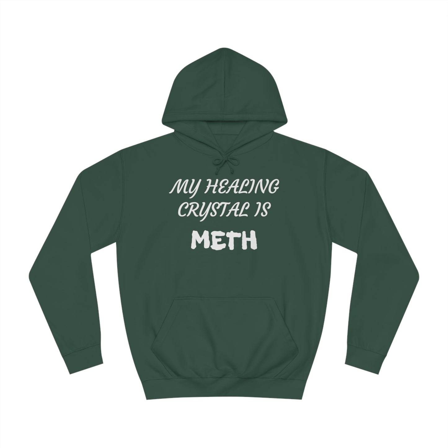 My Healing Crystal Is Meth Unisex Hoodie