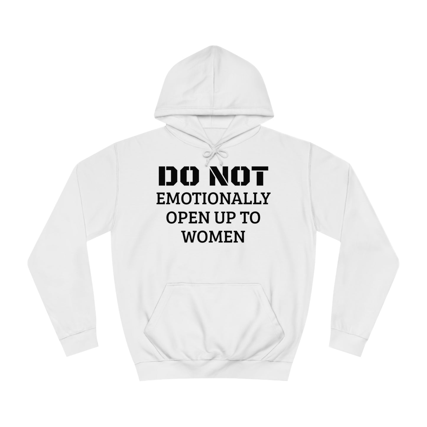 Do Not Emotionally Open Up Unisex Hoodie