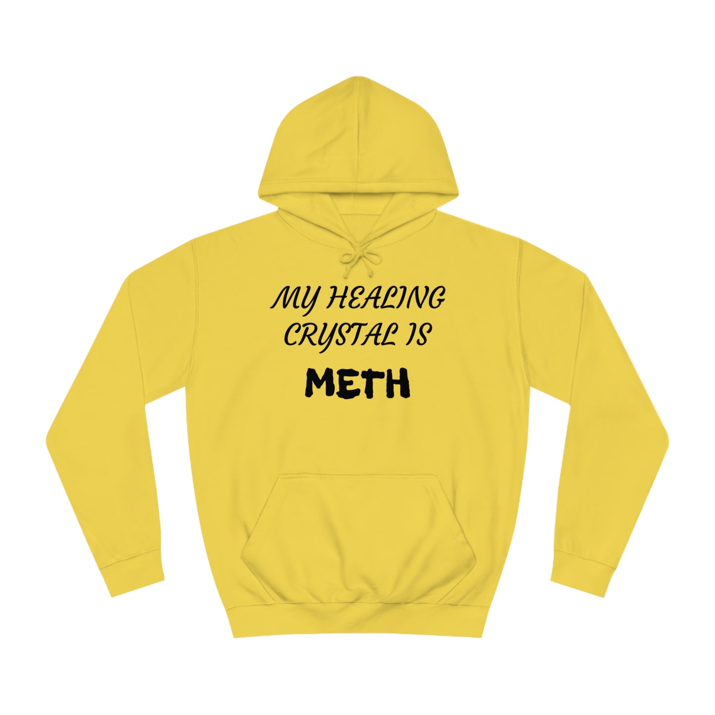 My Healing Crystal Is Meth Unisex Hoodie