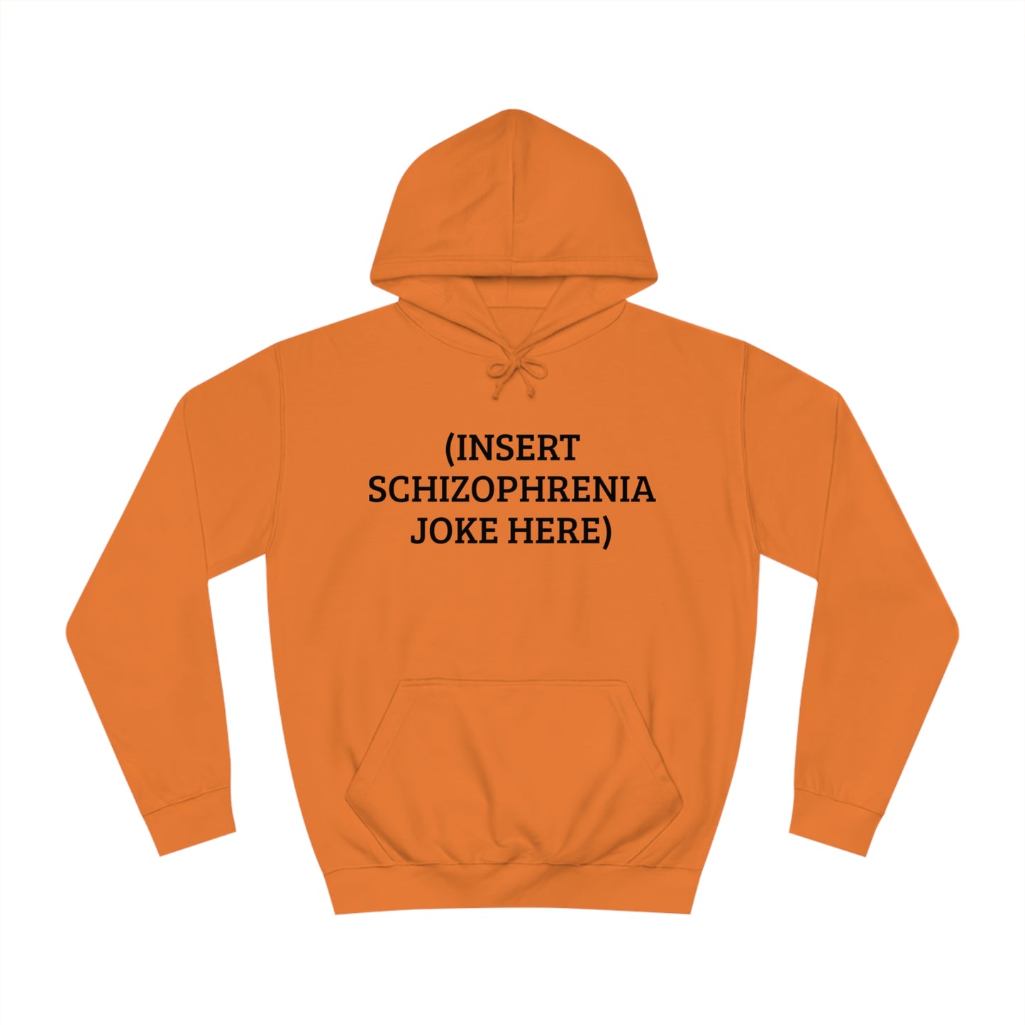 Insert Schizo Joke Here Unisex Hoodie