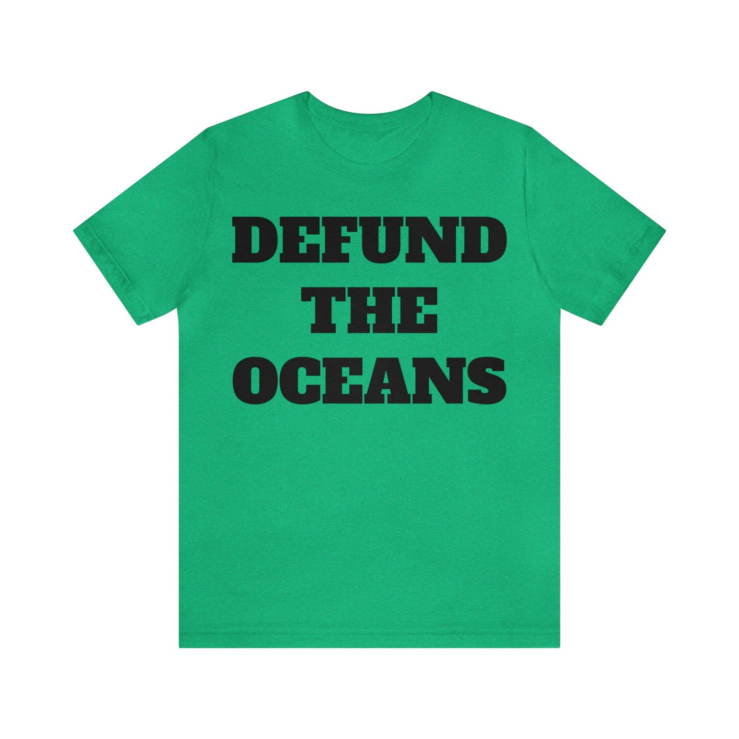 Defund The Oceans Unisex Tee