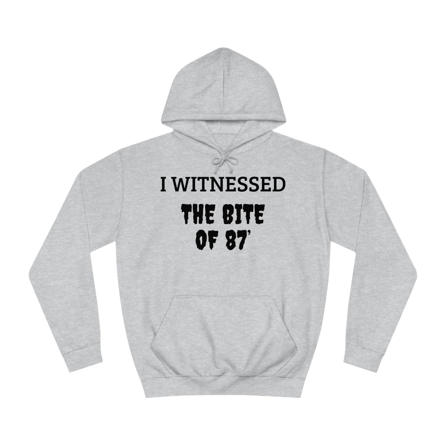 Witnessed The Bite Of 87 Unisex Hoodie