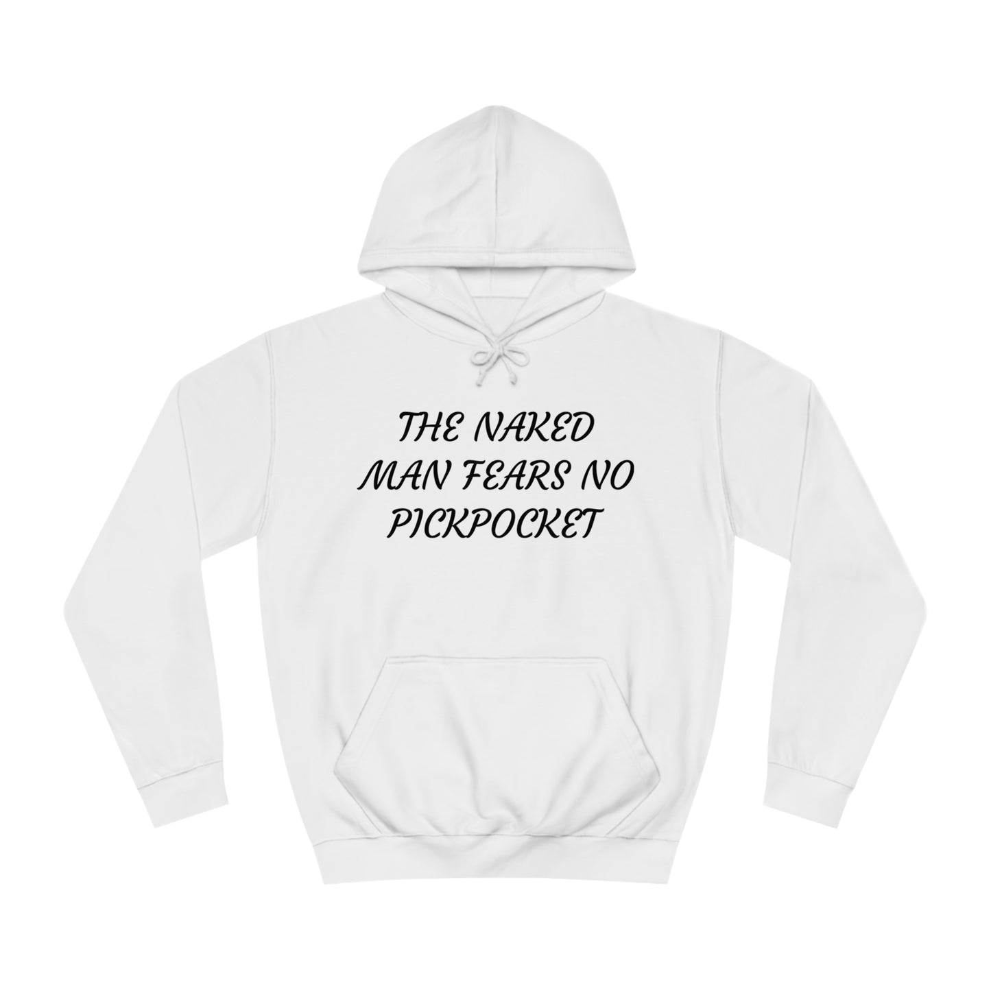 Naked Man Fears No Pickpocket Unisex Hoodie