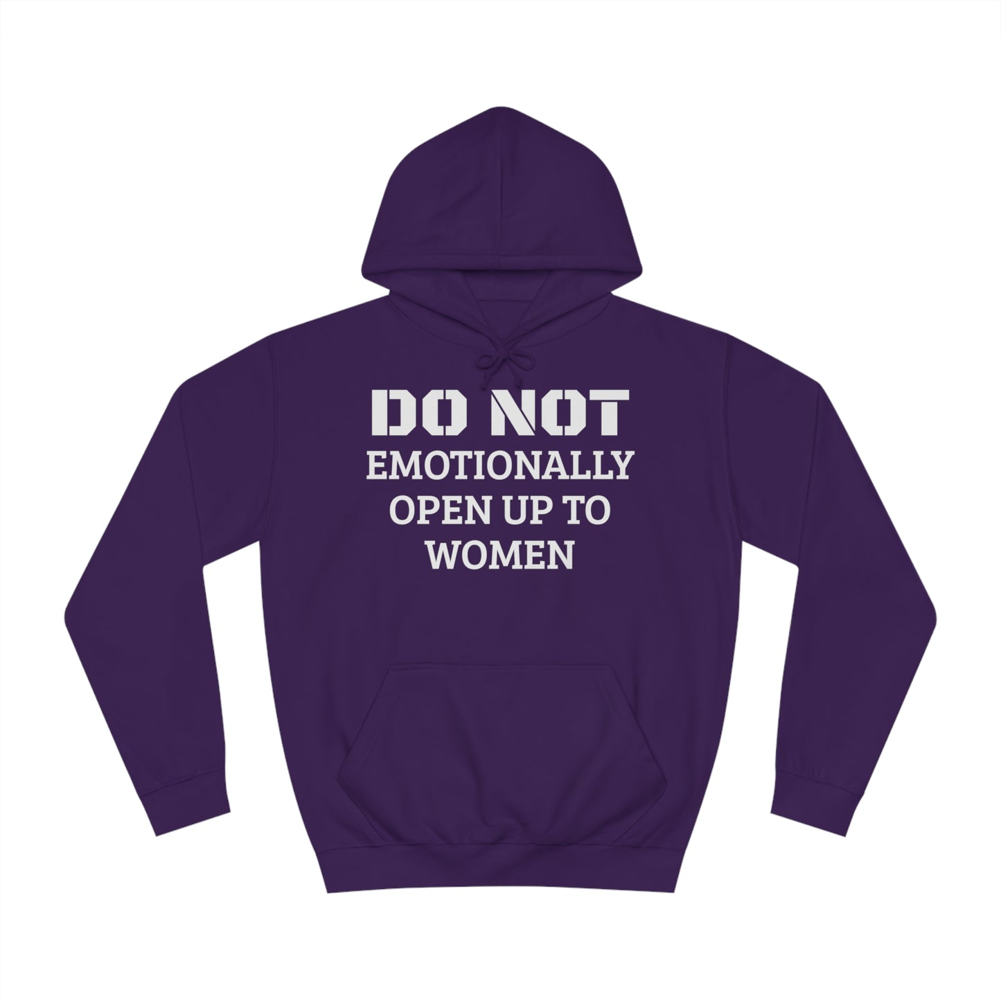 Do Not Emotionally Open Up Unisex Hoodie