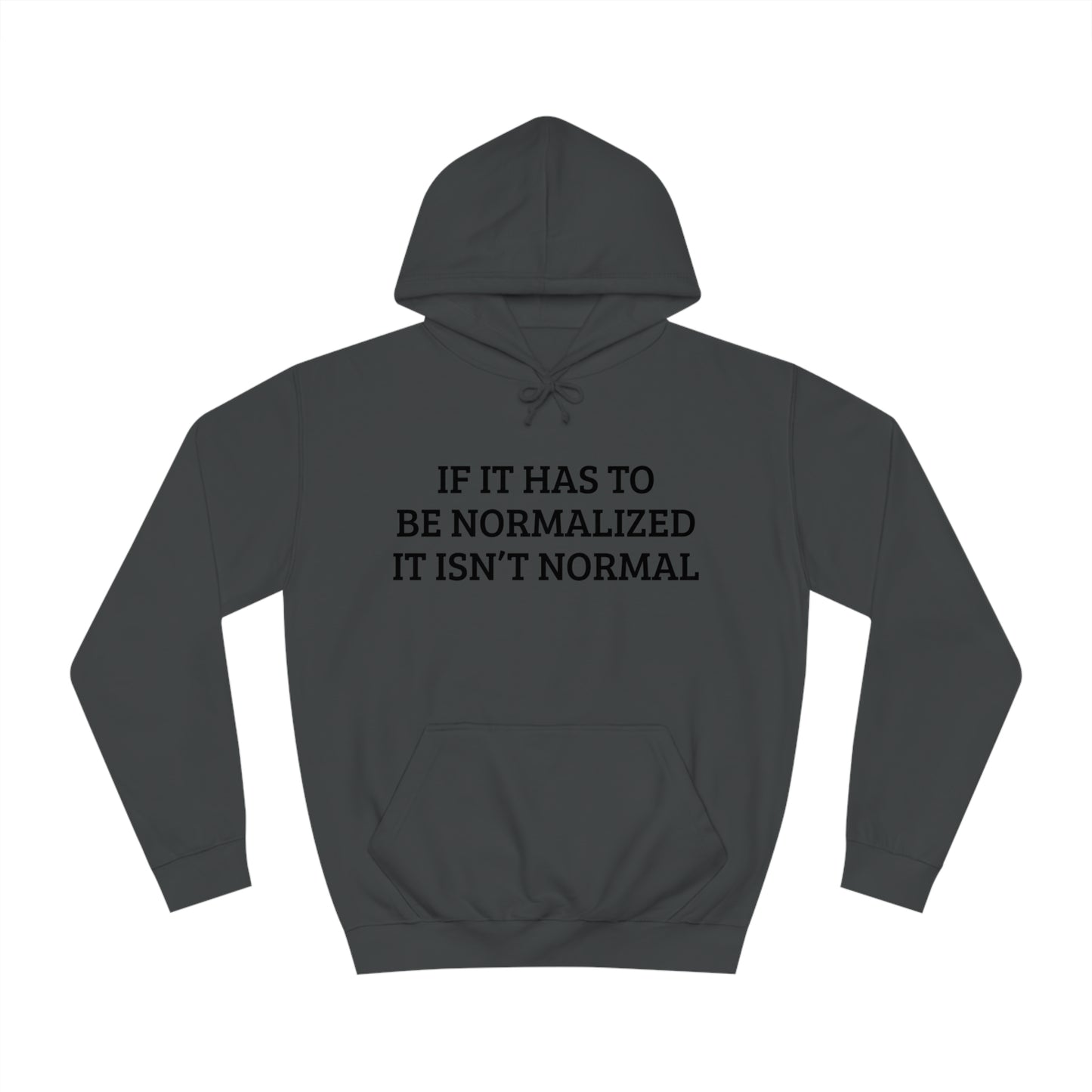 Noramlized Isn't Normal Unisex Hoodie