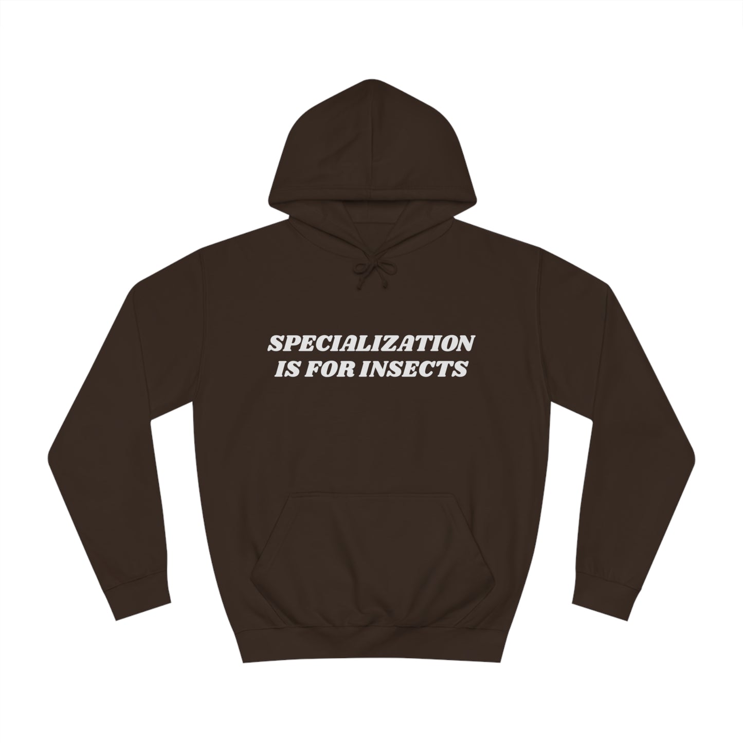 Specialisation Is For Insects Unisex Hoodie