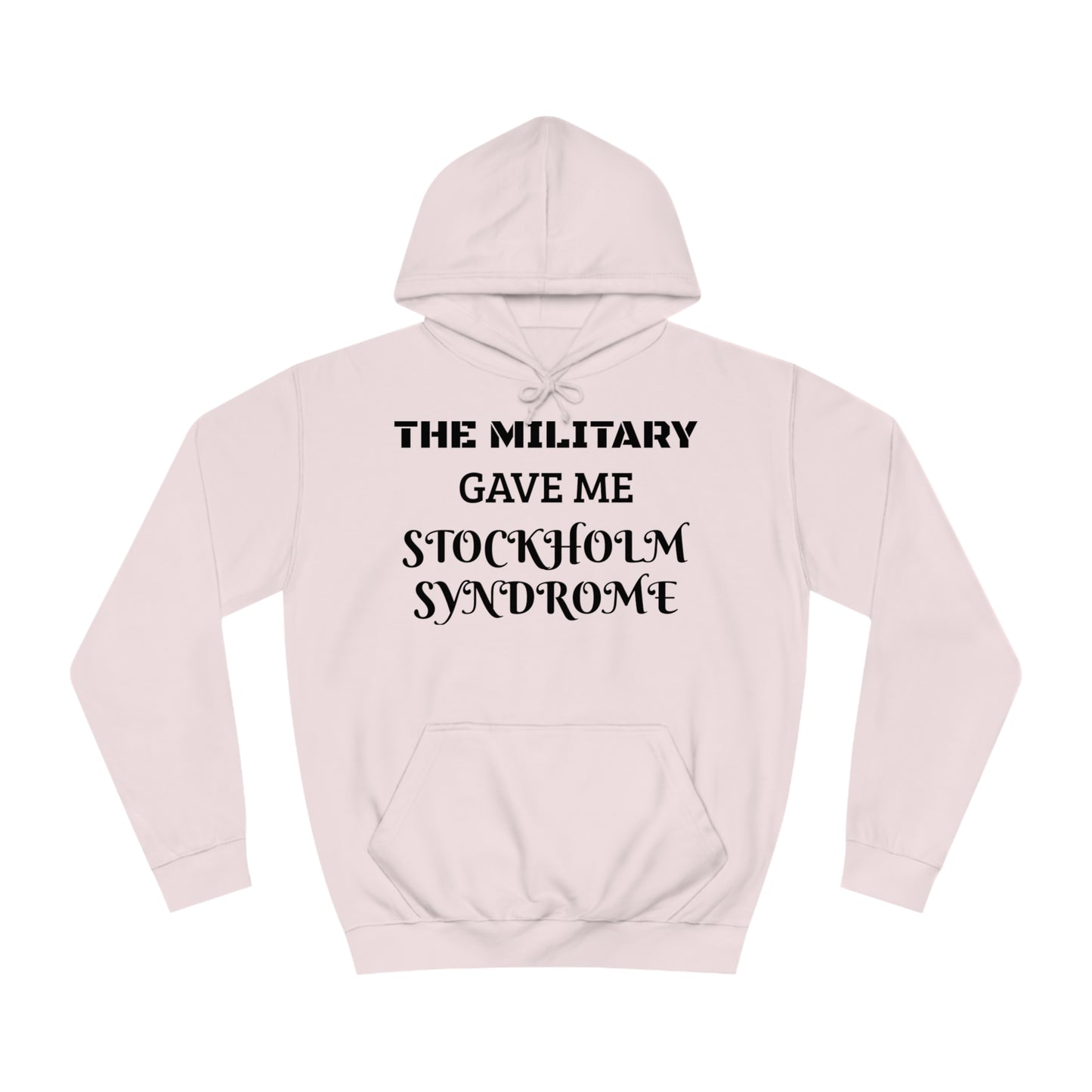 Military Stockholm Syndrome Unisex Hoodie