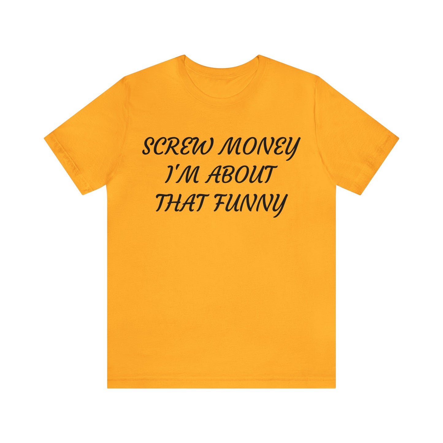 Funny > Money Unisex Tee