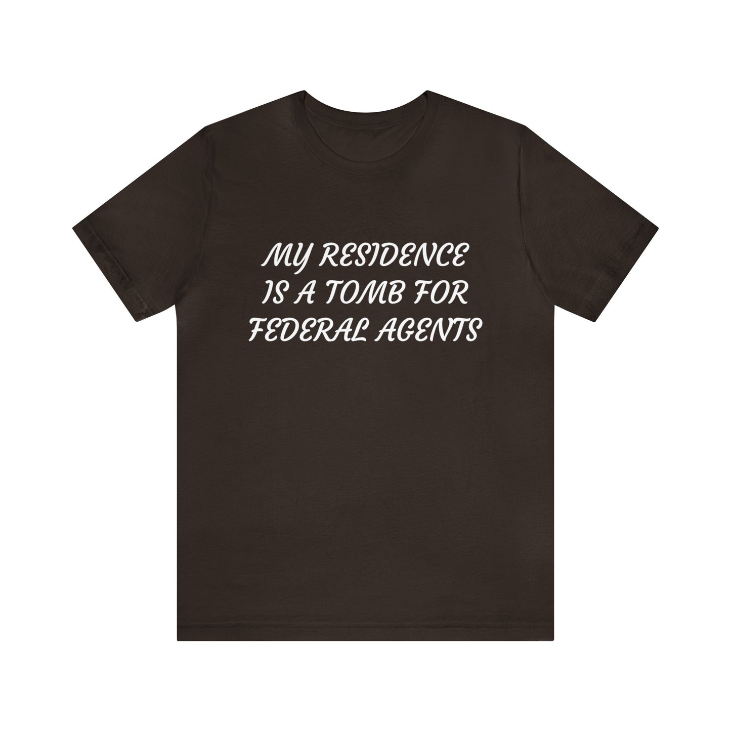 My Residence Is A Tomb Unisex Tee