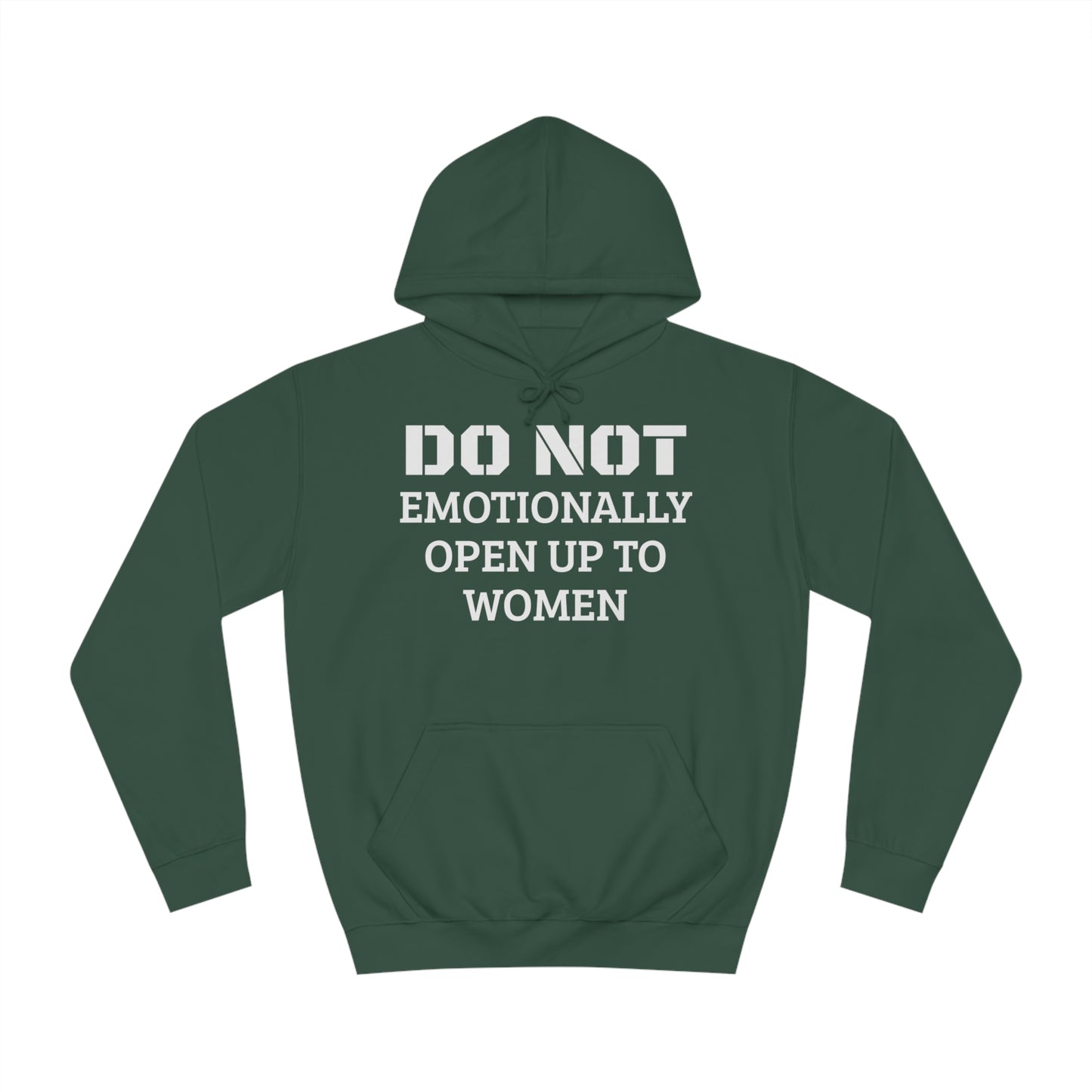 Do Not Emotionally Open Up Unisex Hoodie