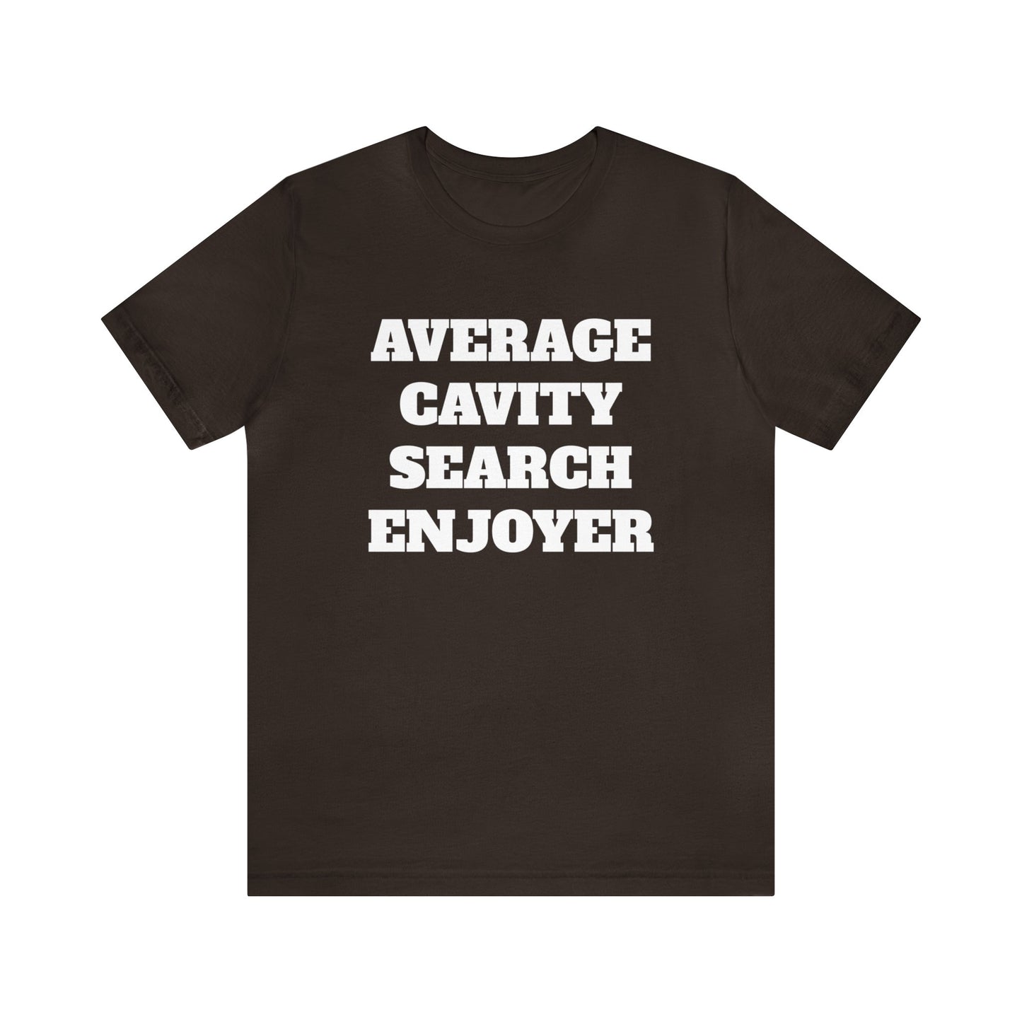 Average Cavity Search Enjoyer Unisex Tee