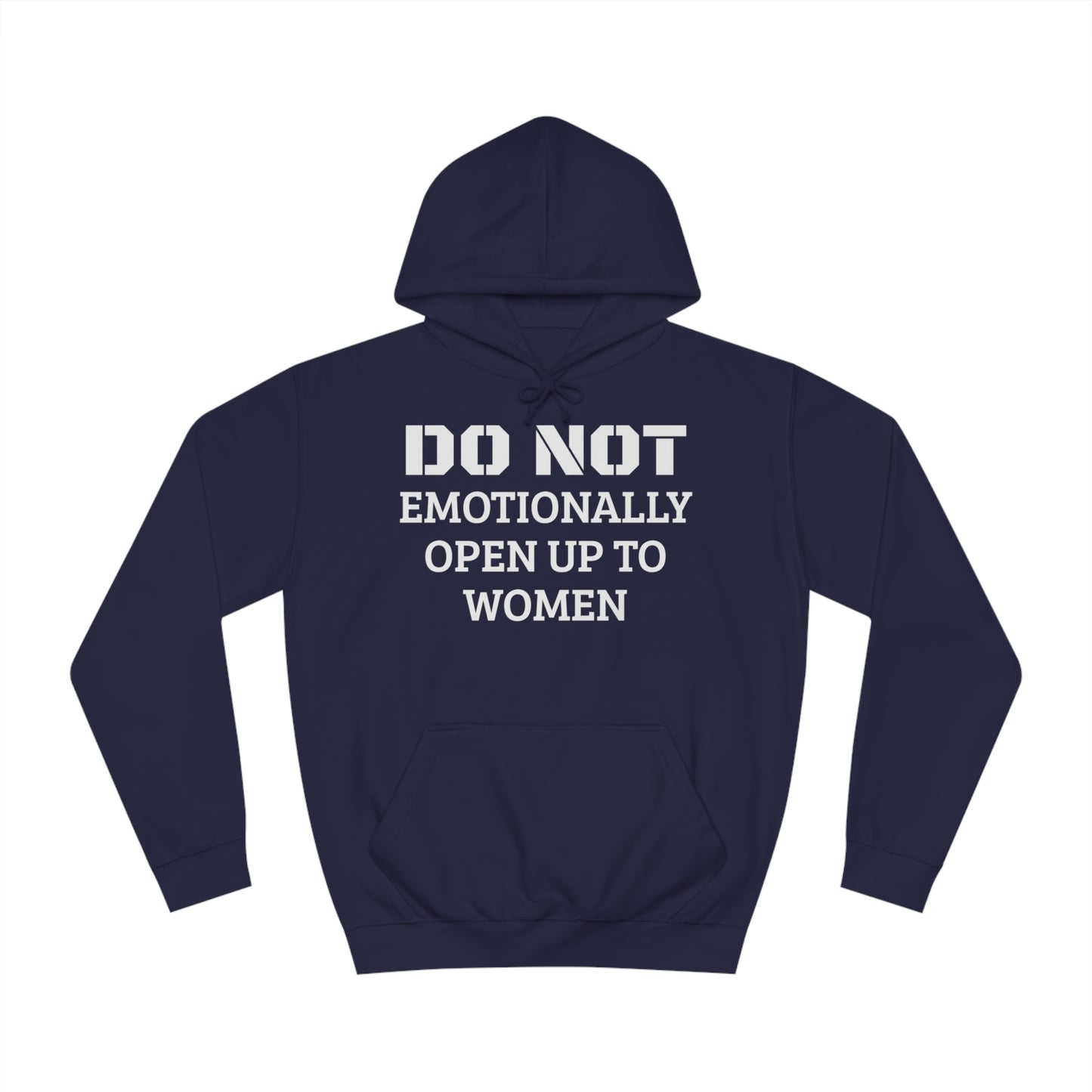 Do Not Emotionally Open Up Unisex Hoodie