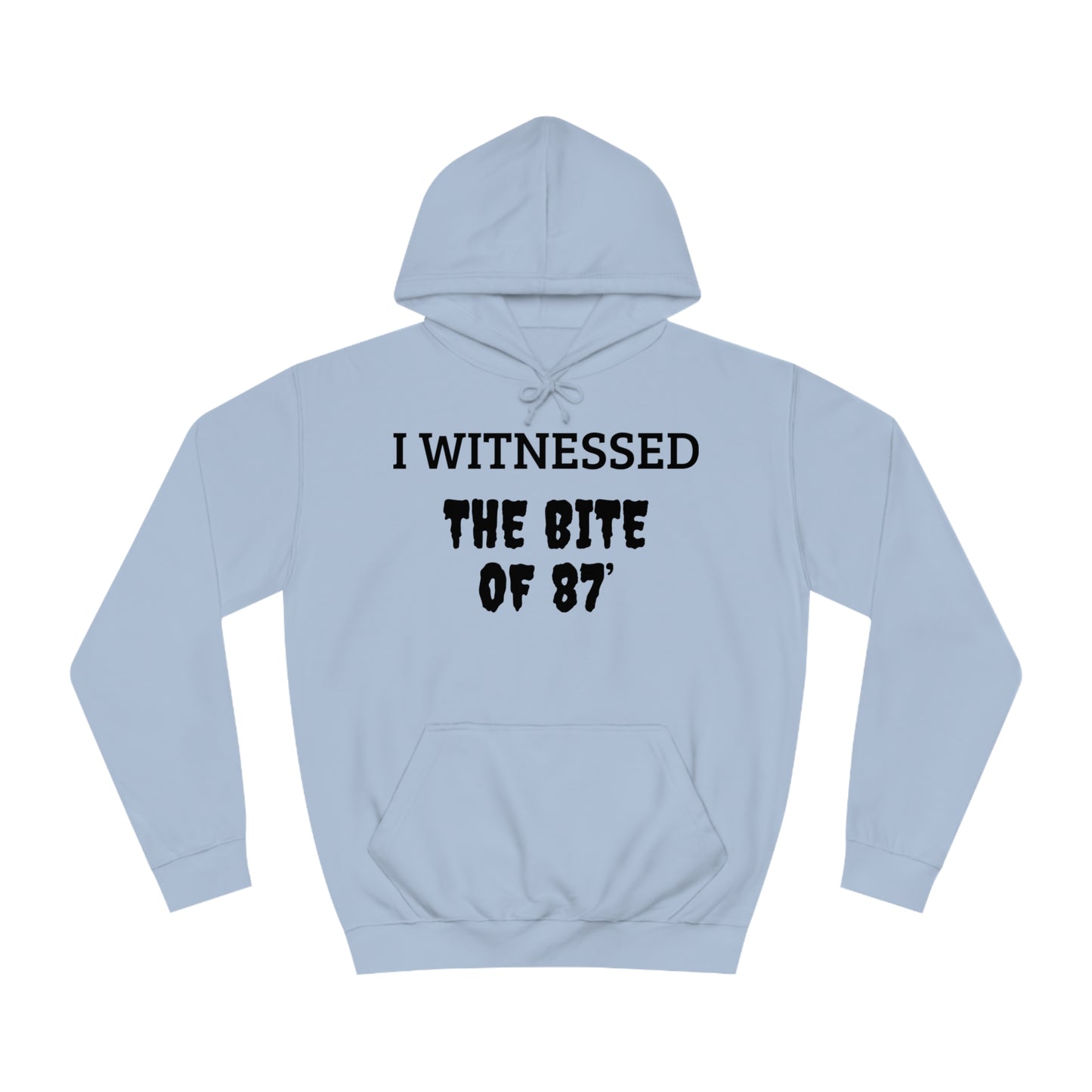 Witnessed The Bite Of 87 Unisex Hoodie