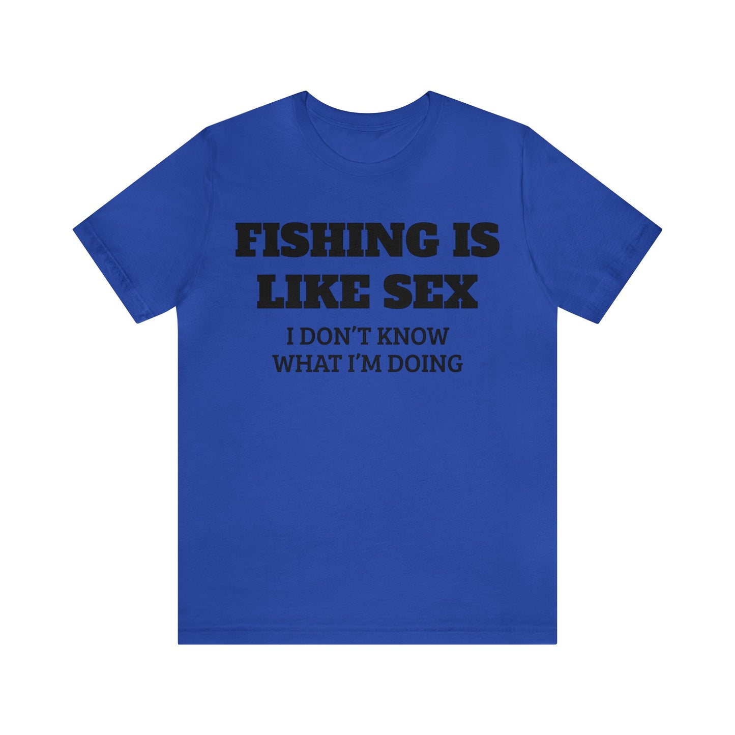 Fishing VS Sex Unisex Tee
