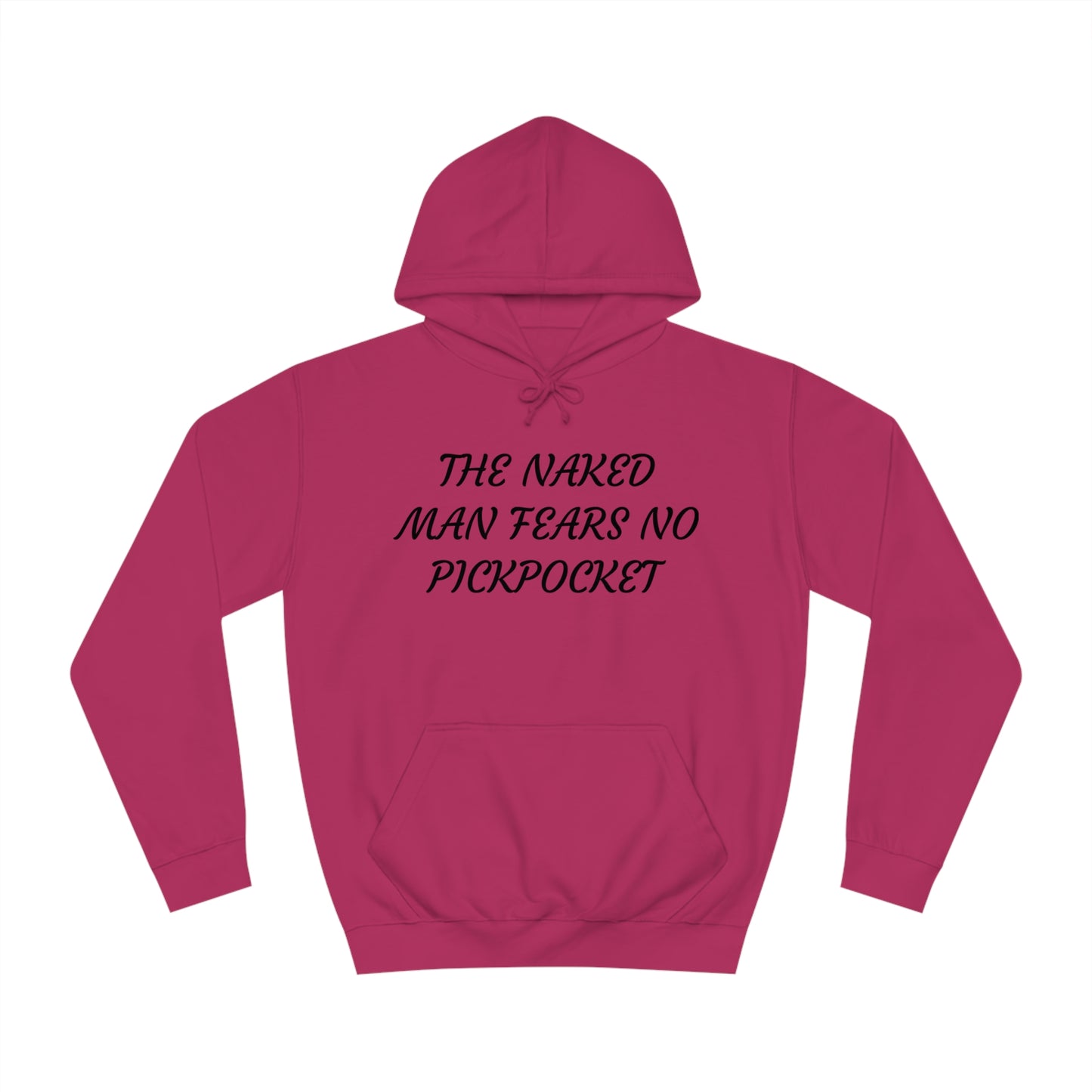 Naked Man Fears No Pickpocket Unisex Hoodie