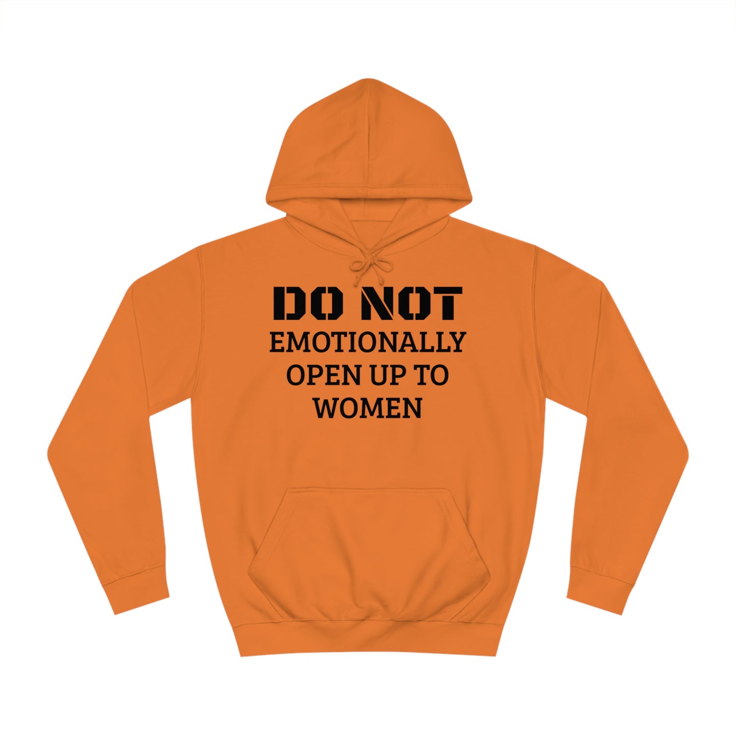 Do Not Emotionally Open Up Unisex Hoodie