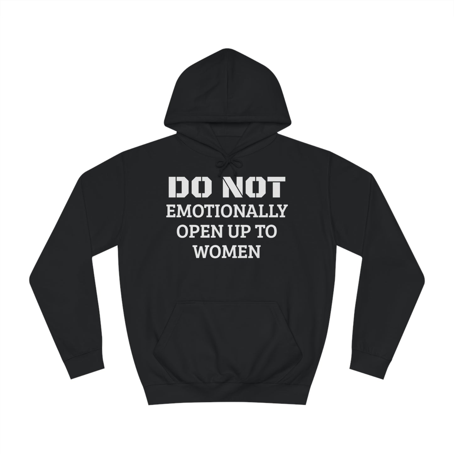 Do Not Emotionally Open Up Unisex Hoodie