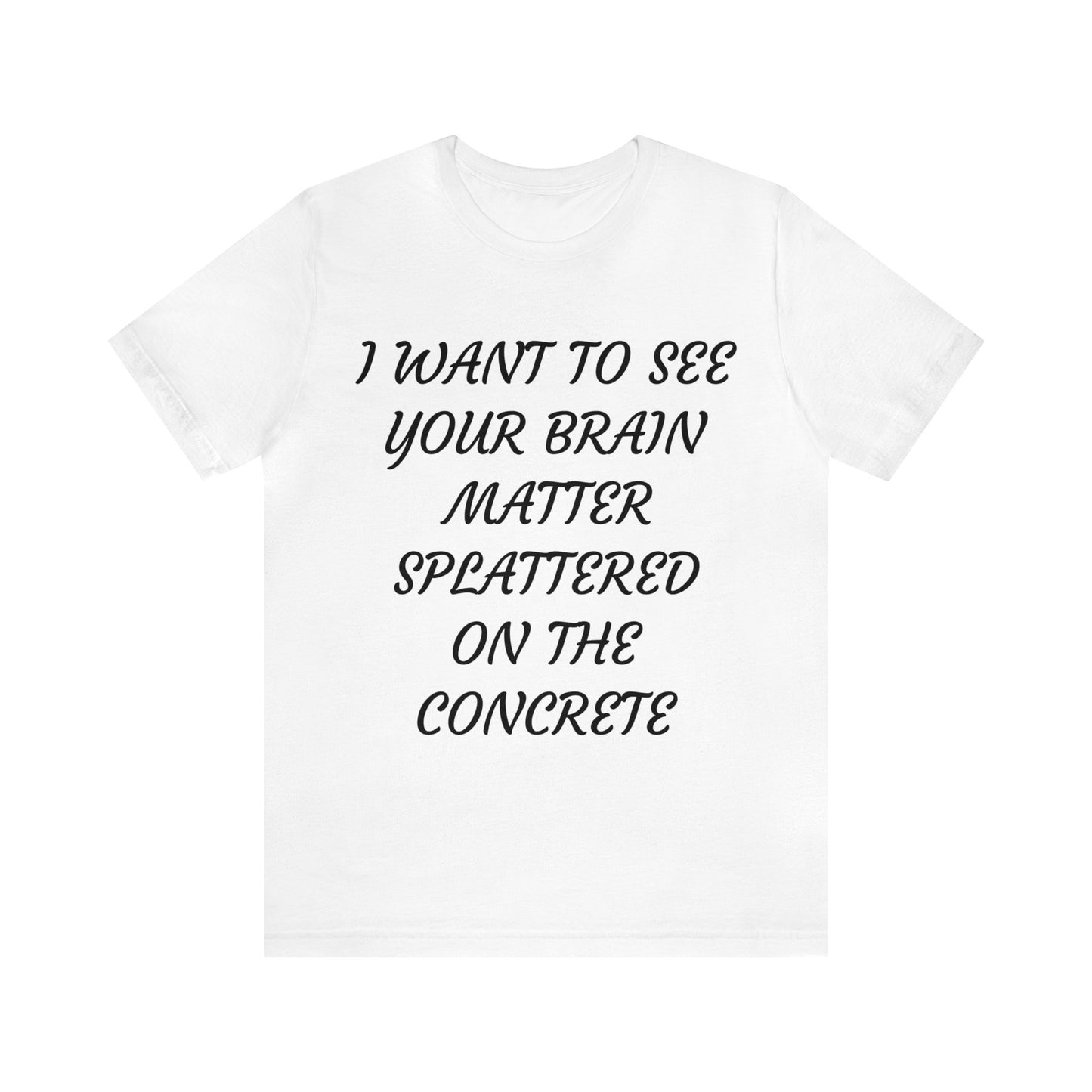 Brain Matter On Concrete Unisex Tee