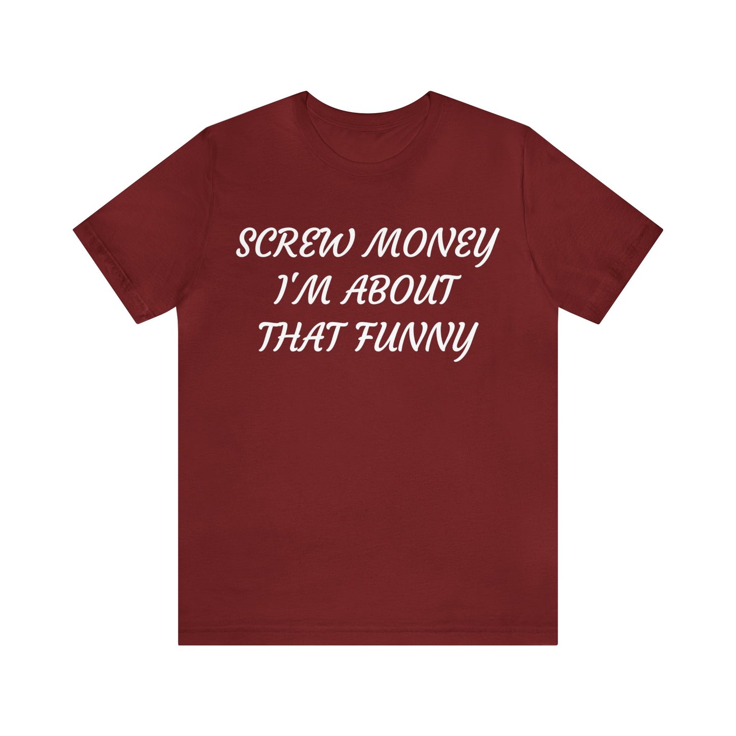 Funny > Money Unisex Tee