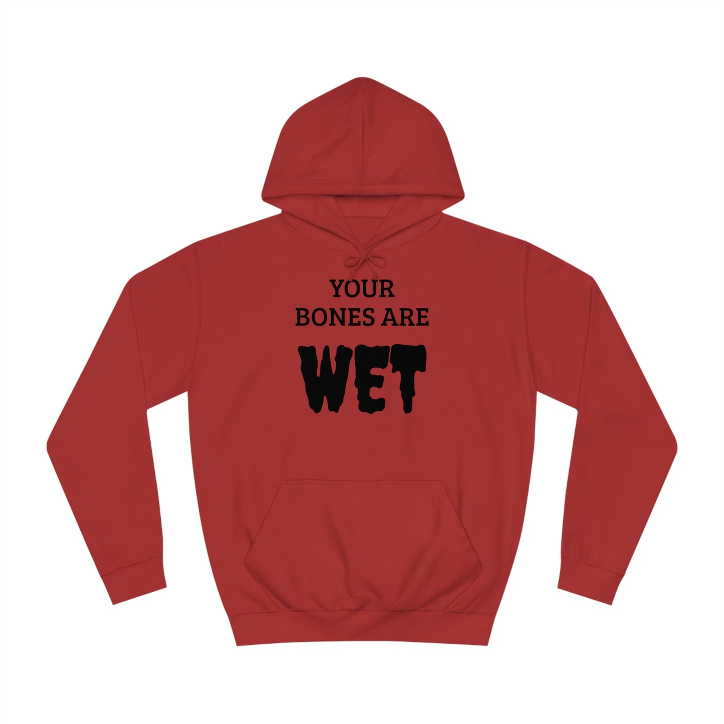 Wet Bones Unisex Hoodie