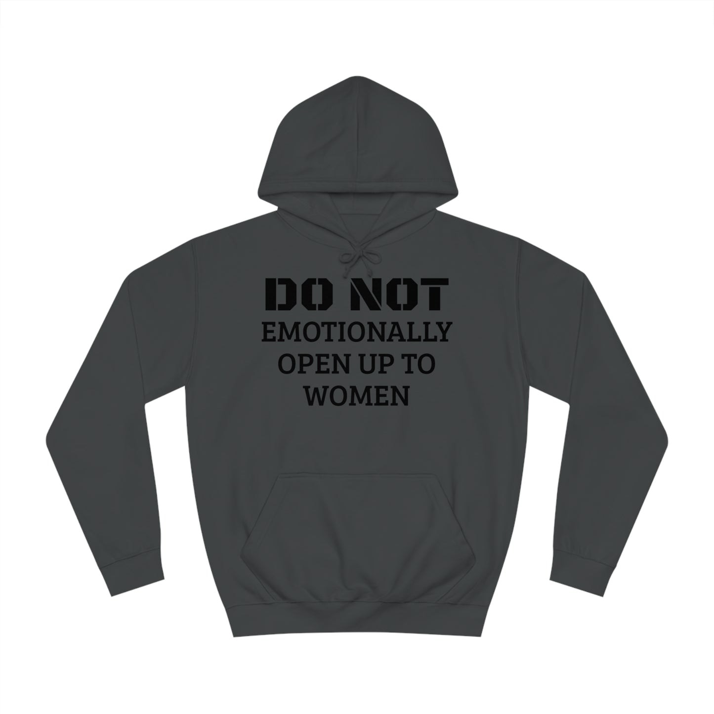 Do Not Emotionally Open Up Unisex Hoodie