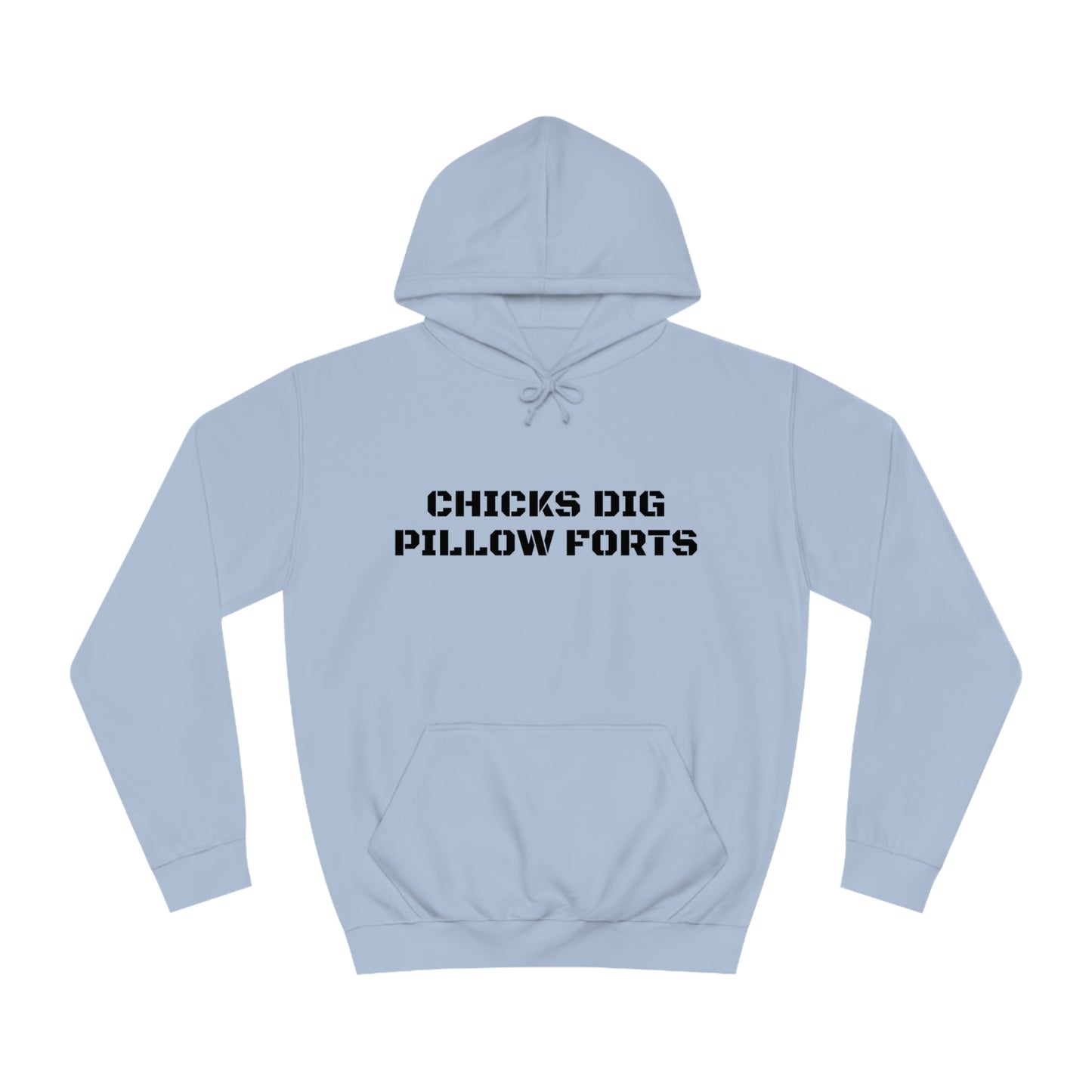 Chicks Dig Pillow Forts Unisex Hoodie