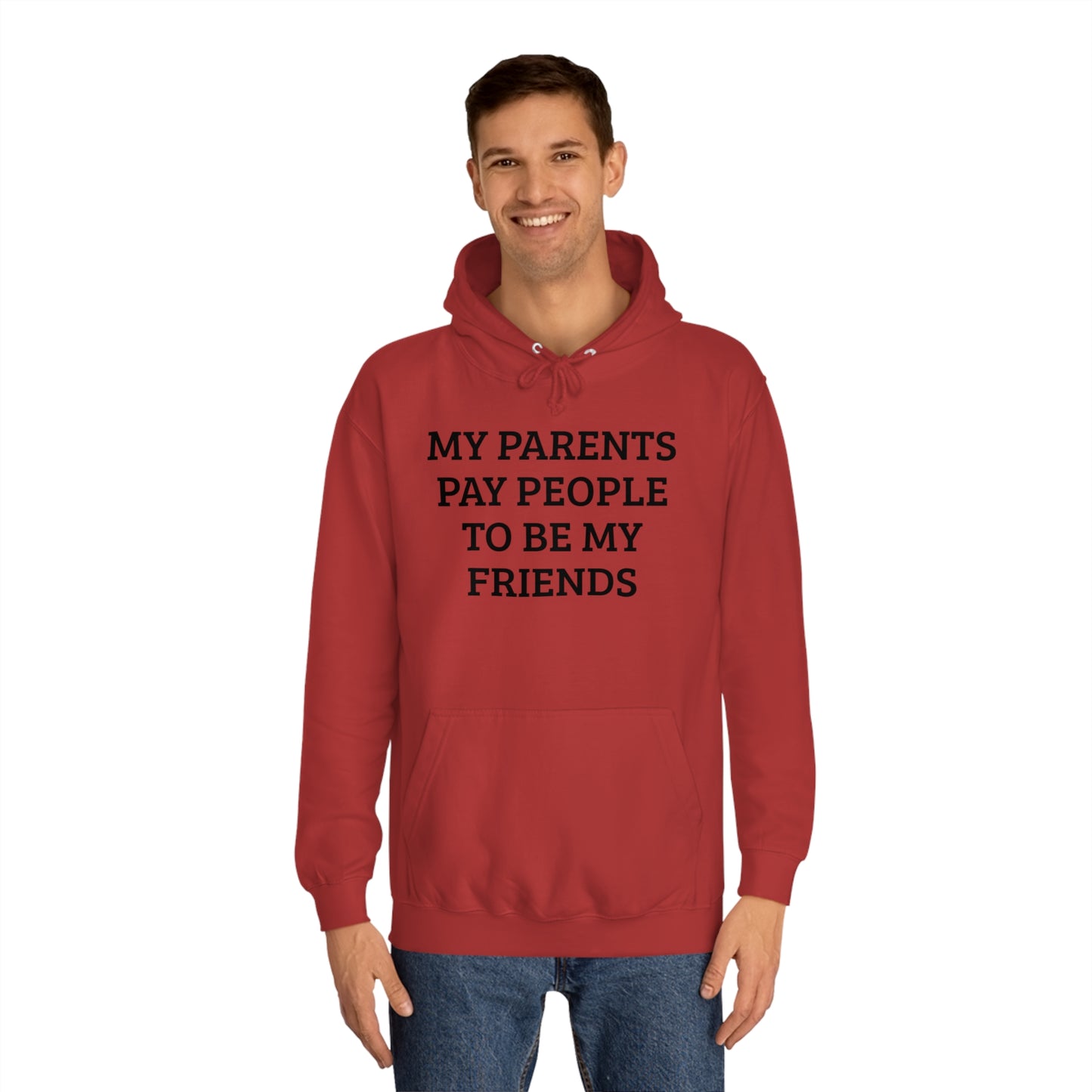 Parents Pay My Friends Unisex Hoodie