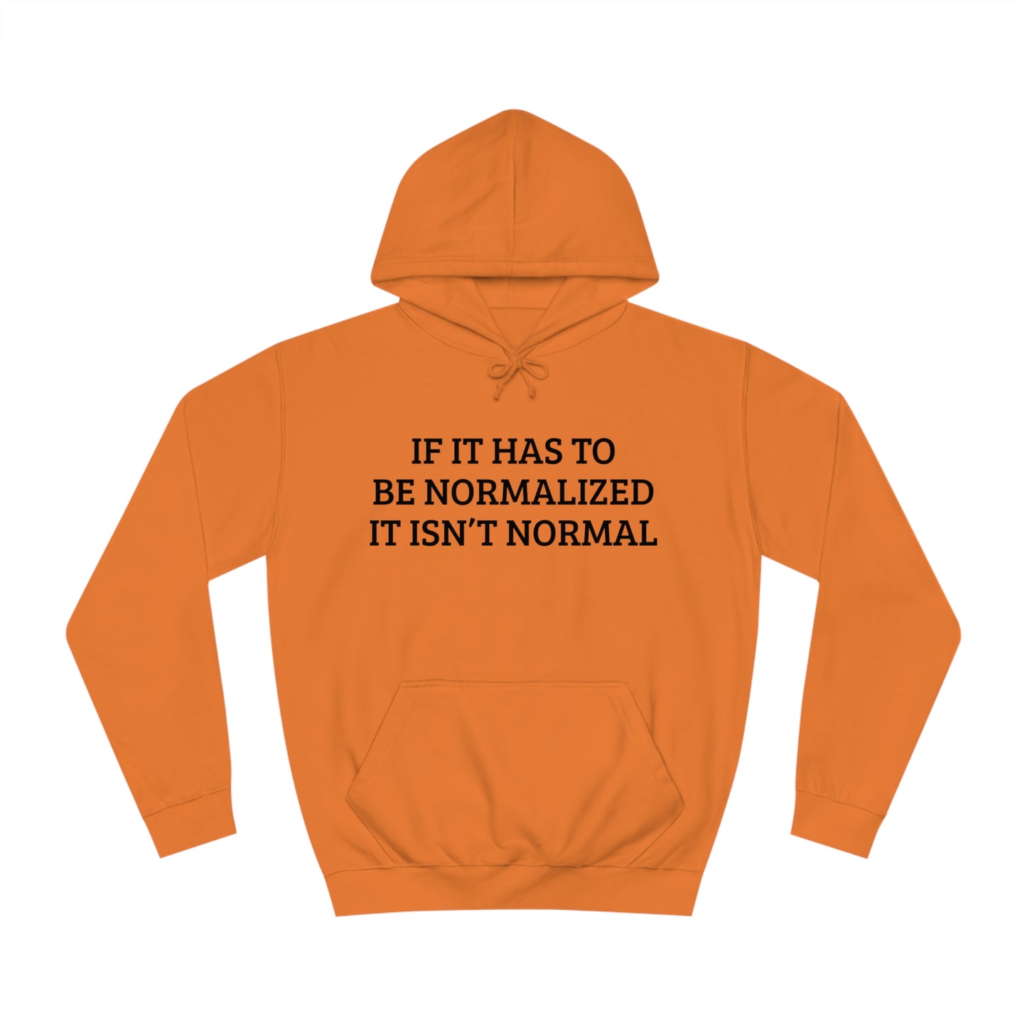 Noramlized Isn't Normal Unisex Hoodie