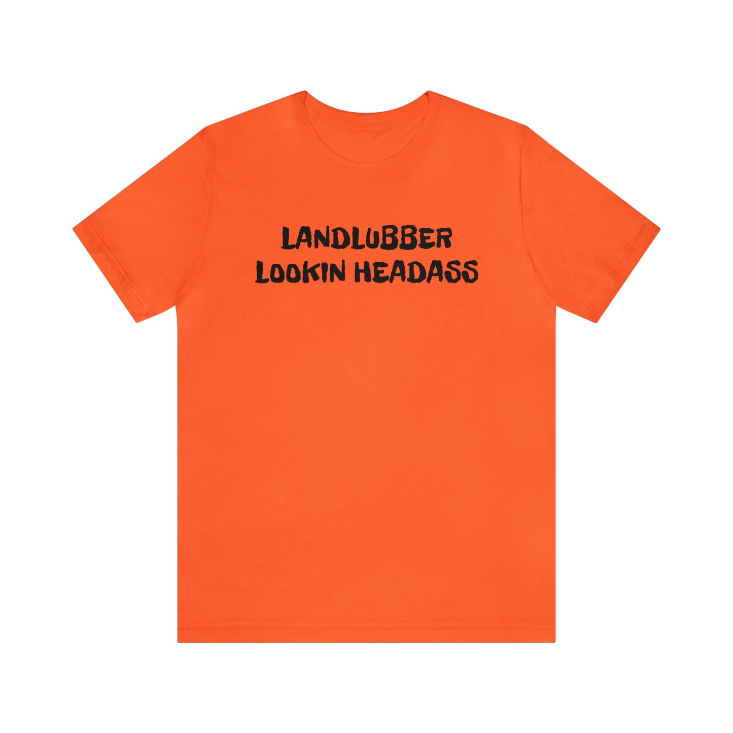 Landlubber Unisex Tee